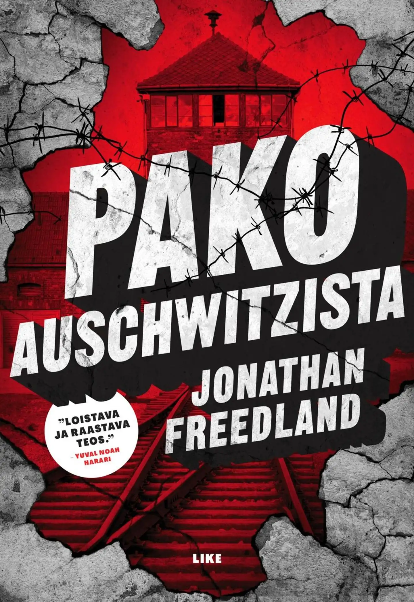 Freedland, Pako Auschwitzista - Mies joka halusi varoittaa maailmaa