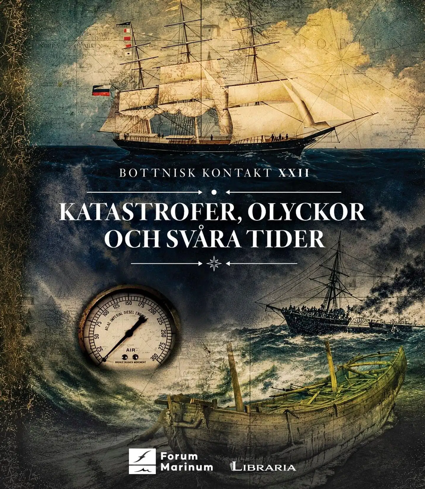Katastrofer, olyckor och svåra tider - Maritimhistoriska texter från konferensen Bottnisk kontakt XXII