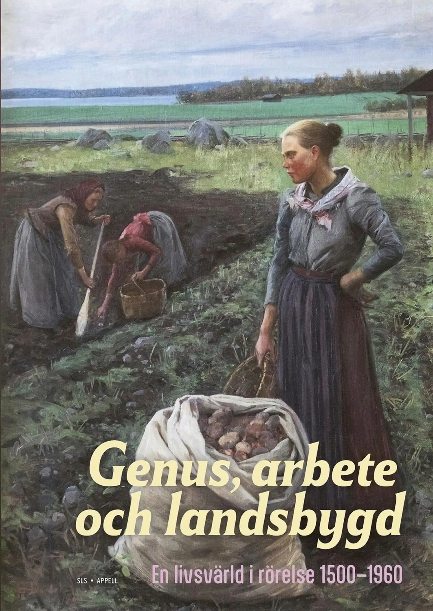 Genus, arbete och landsbygd - En livsvärld i rörelse 1500–1960
