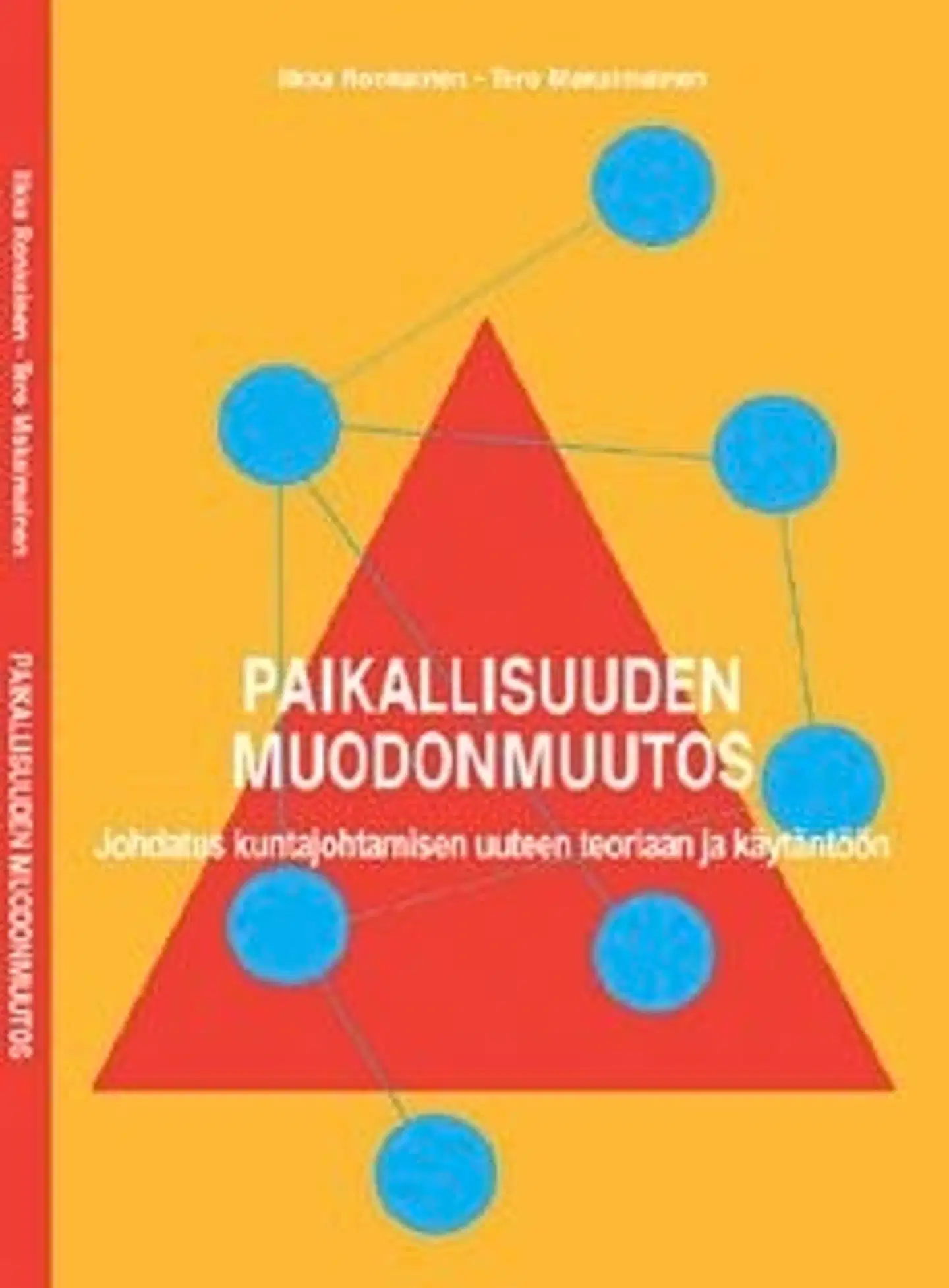 Ronkainen, Paikallisuuden muodonmuutos - johdatus kuntajohtamisen uuteen teoriaan ja käytäntöön