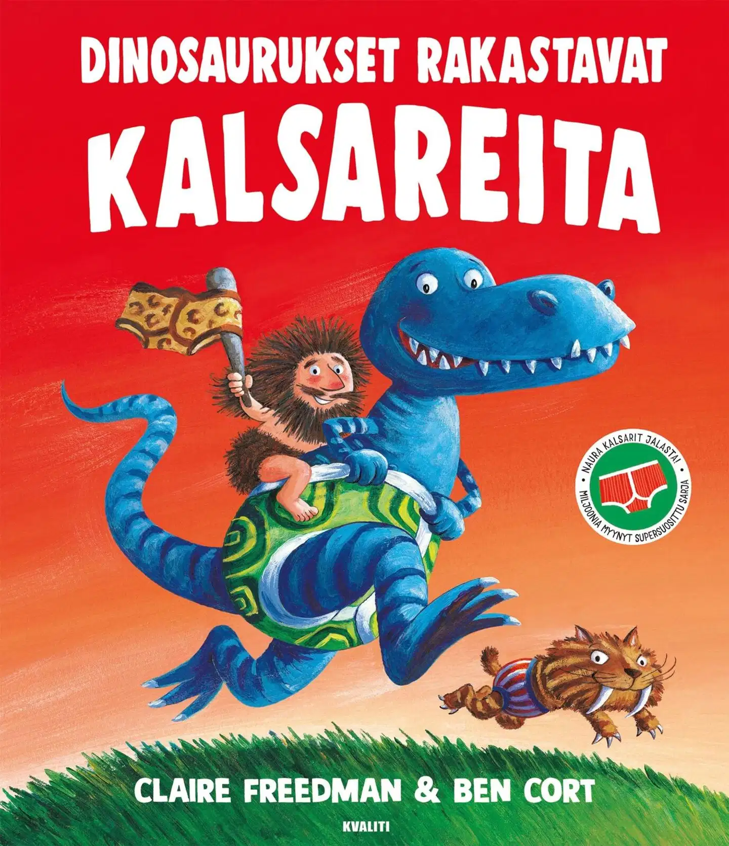 Freedman, Dinosaurukset rakastavat kalsareita