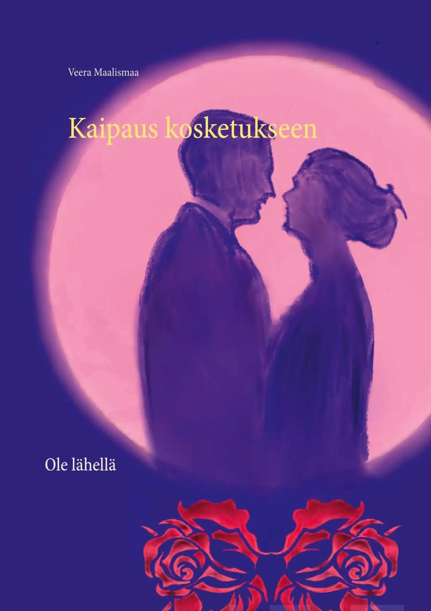Maalismaa, Kaipaus kosketukseen - Ole lähellä