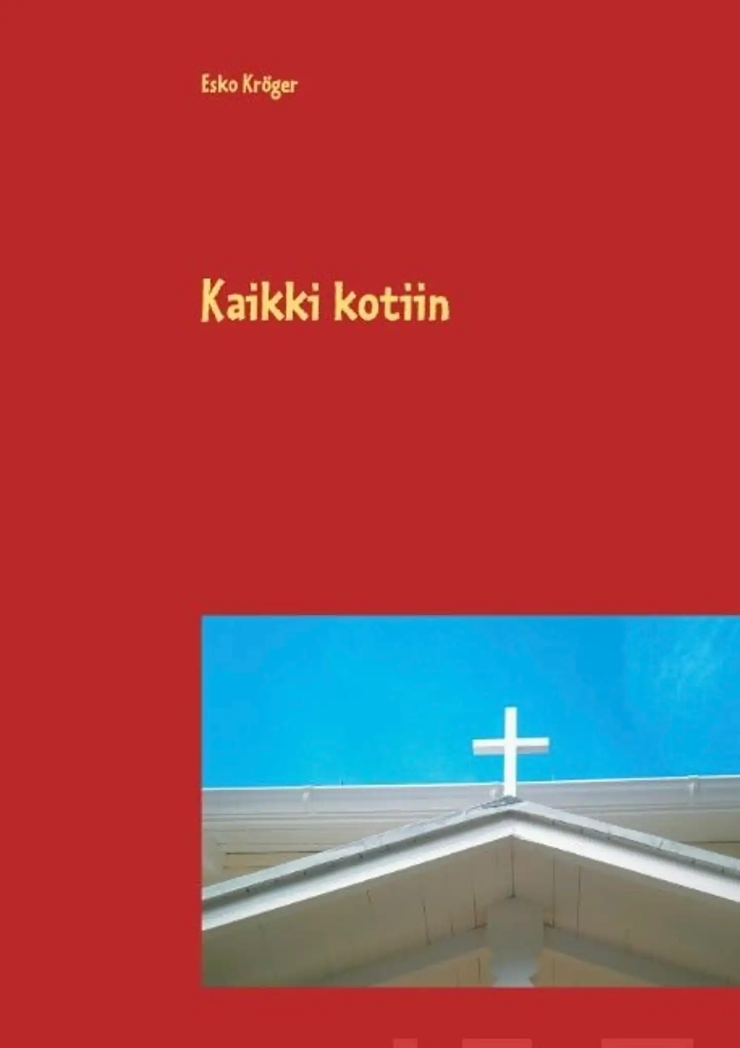 Kröger, Kaikki kotiin - Kymmenisen uutta mininäytelmää ja sketsiä rippikouluihin, nuorisotyöhön ja muuhun seurakunnan käyttöön
