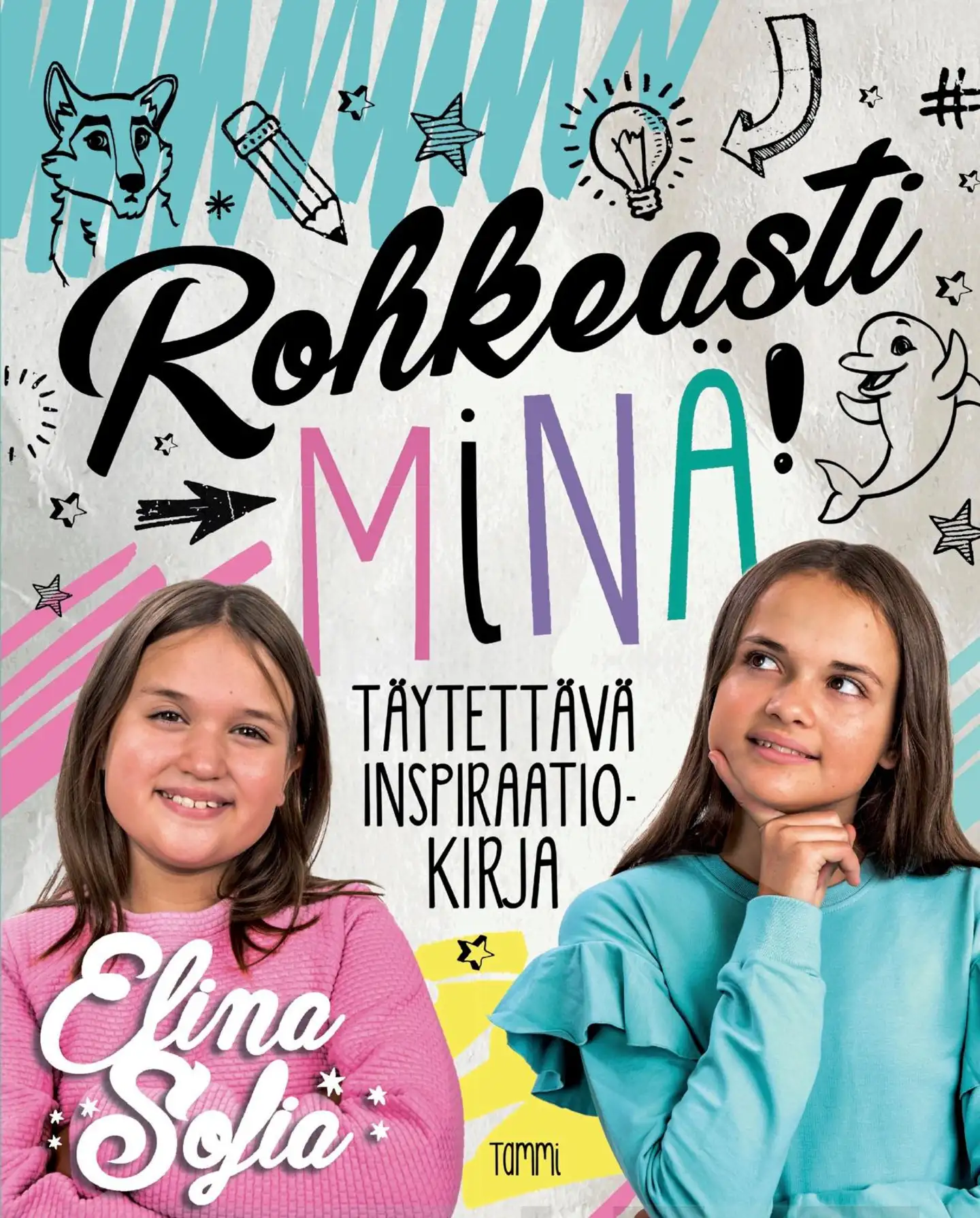 Elina ja Sofia, Elina ja Sofia. Rohkeasti minä! - Täytettävä inspiraatiokirja