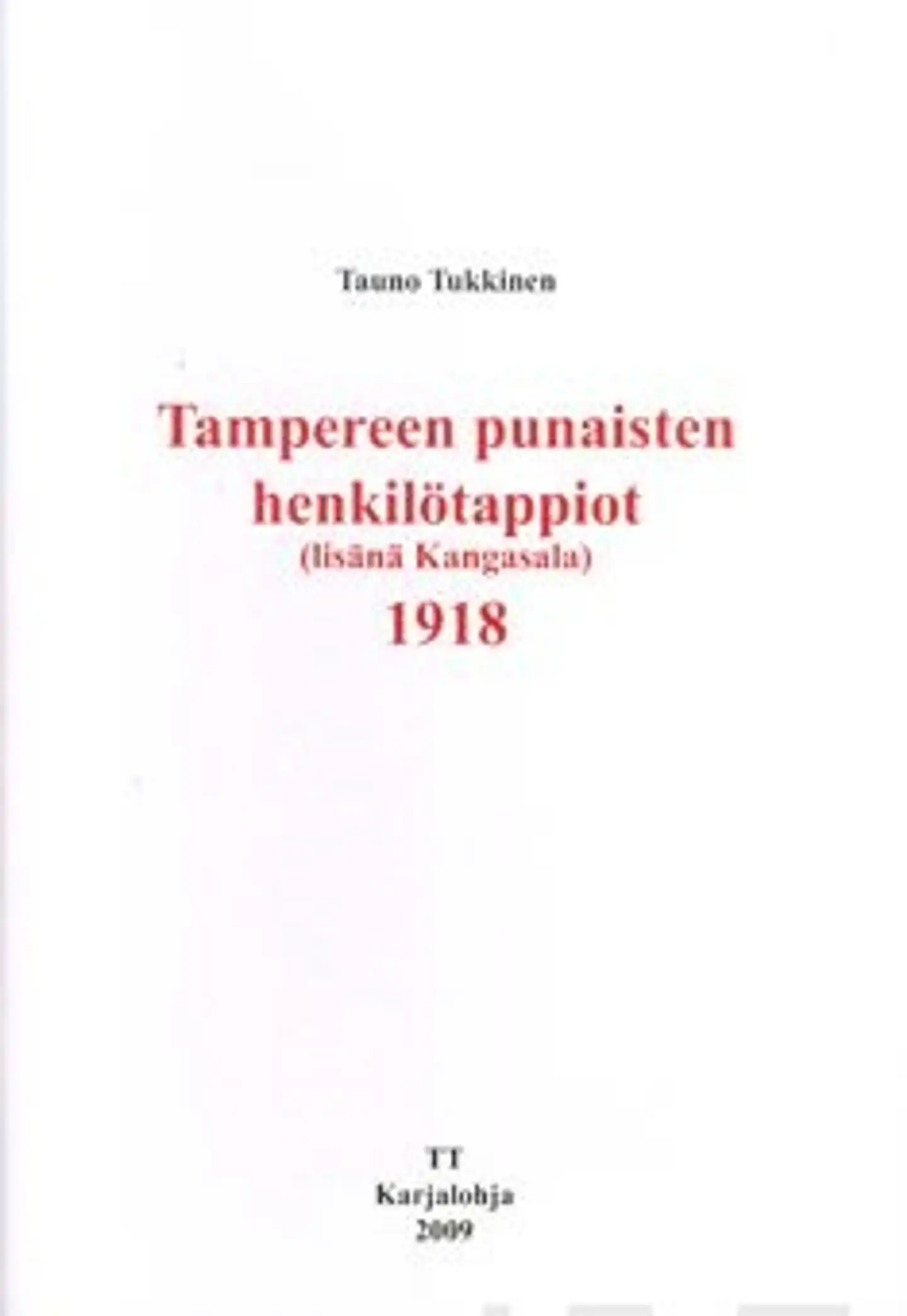 Tukkinen, Tampereen ja Kangasalan punaisten henkilötappiot 1918 (lisänä Kangasala)