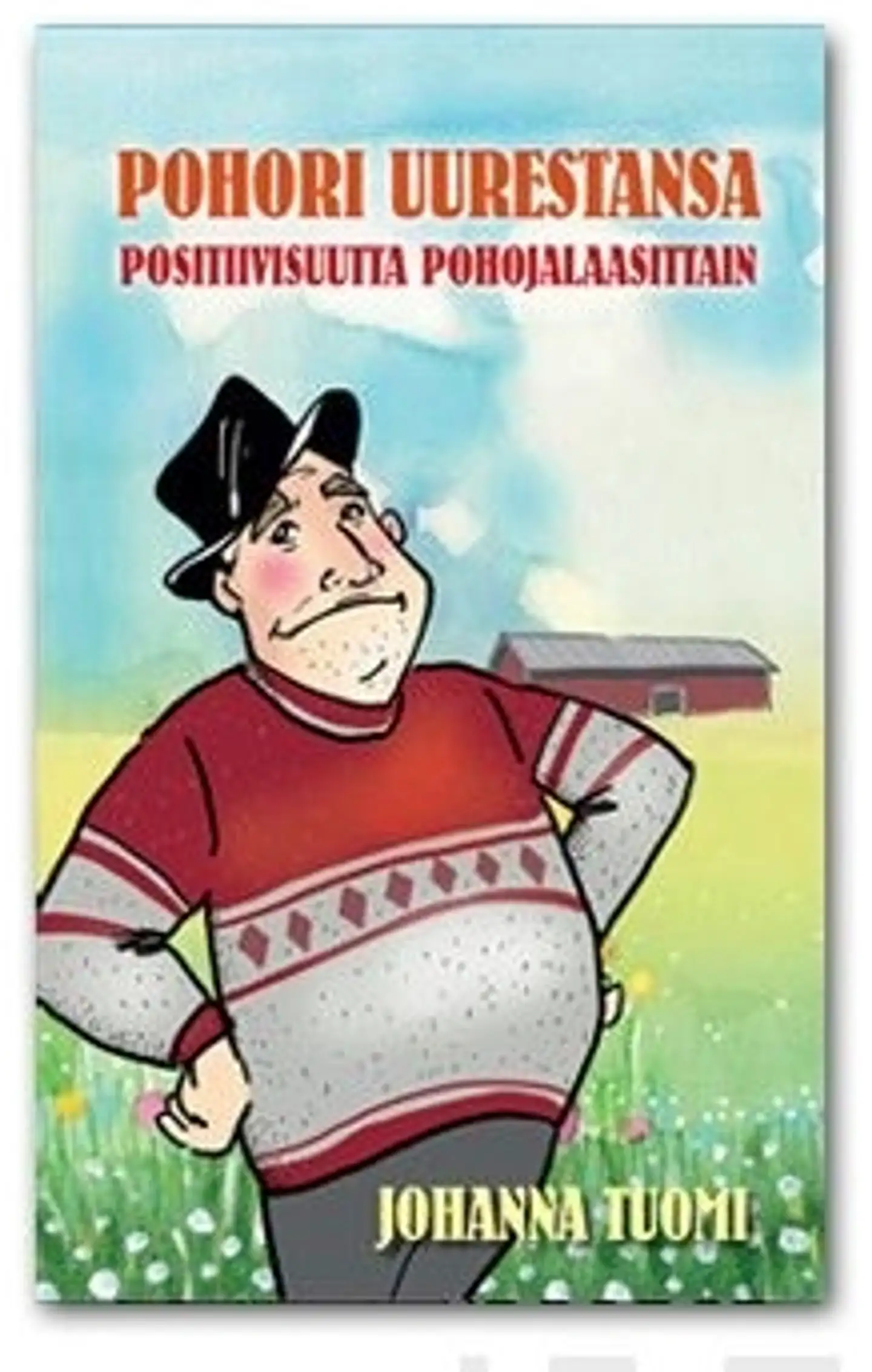 Pohori uurestansa - positiivisuutta pohojalaasittain