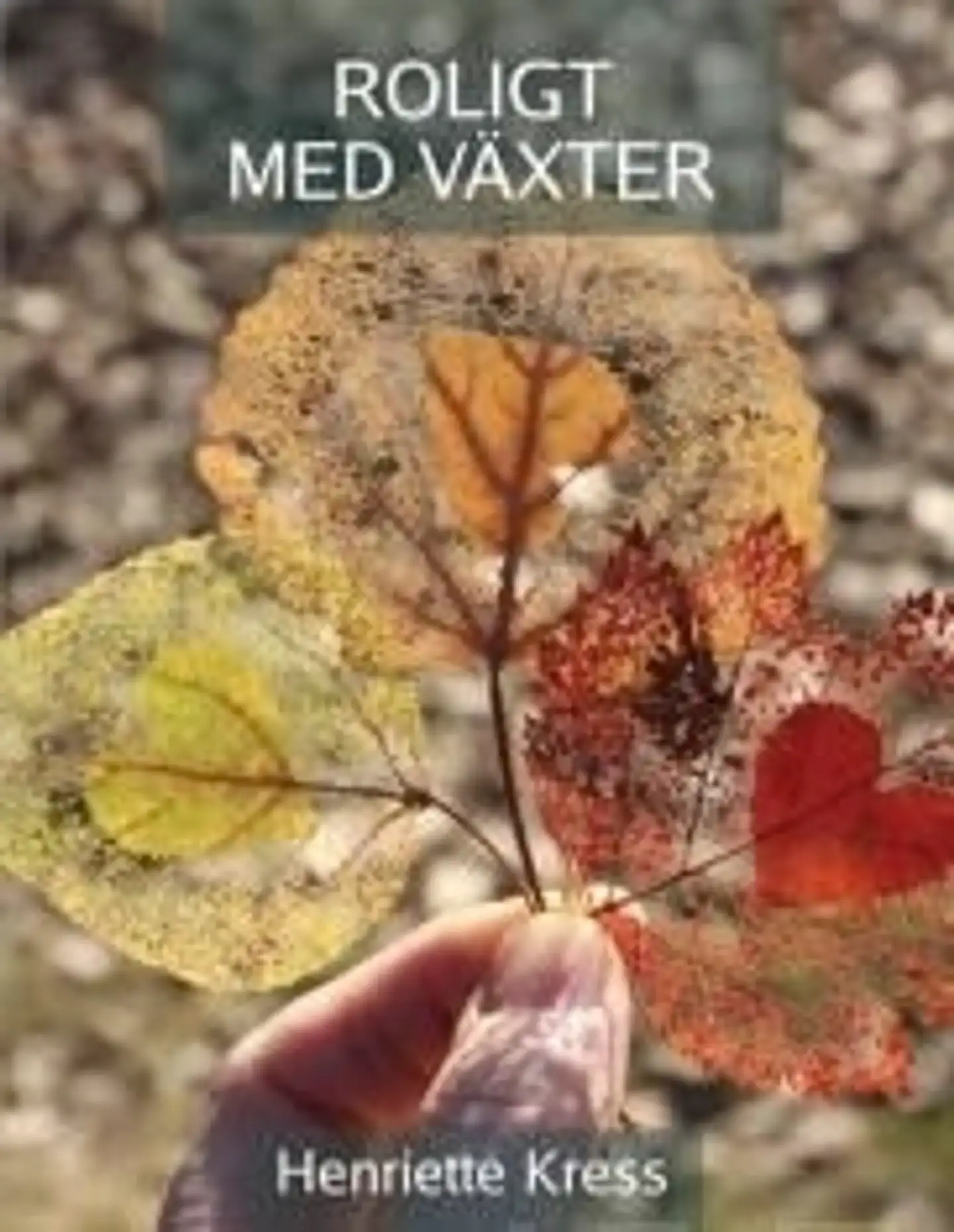 Kress, Roligt med växter