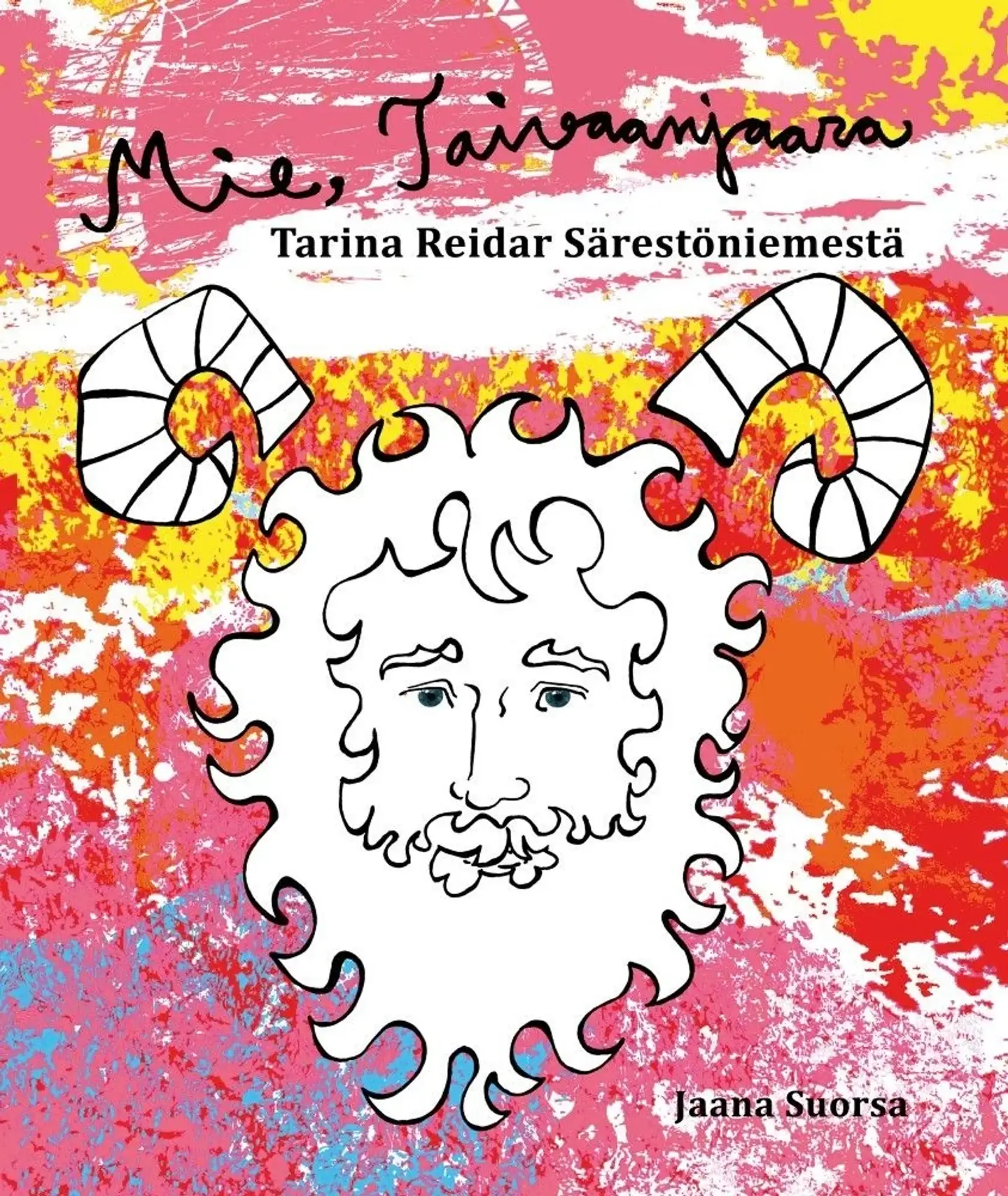 Suorsa, Mie, Taivaanjaara - Tarina Reidar Särestöniemestä