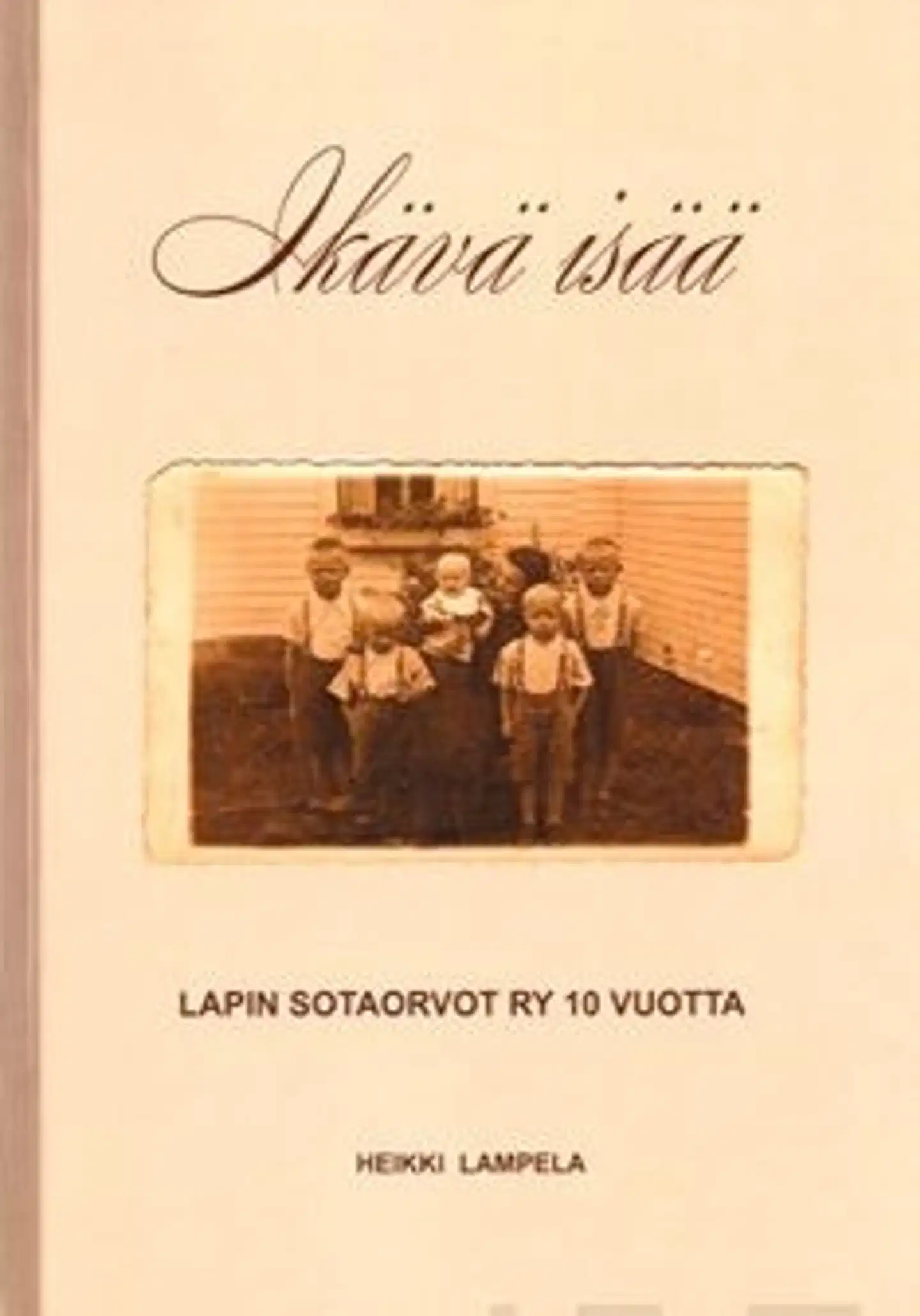 Ikävä isää - Lapin sotaorvot ry 10 vuotta