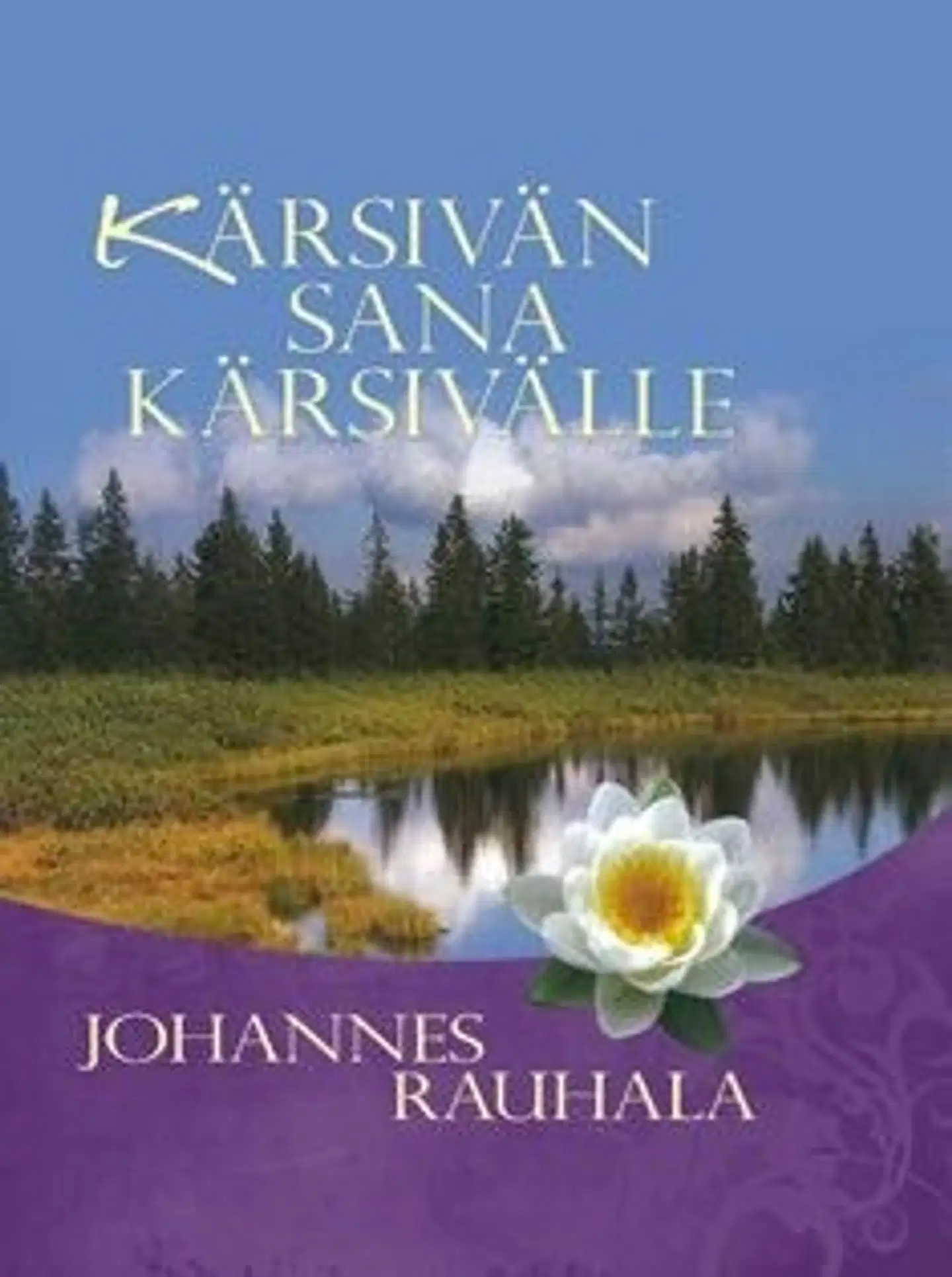 Rauhala, Kärsivän sana kärsivälle
