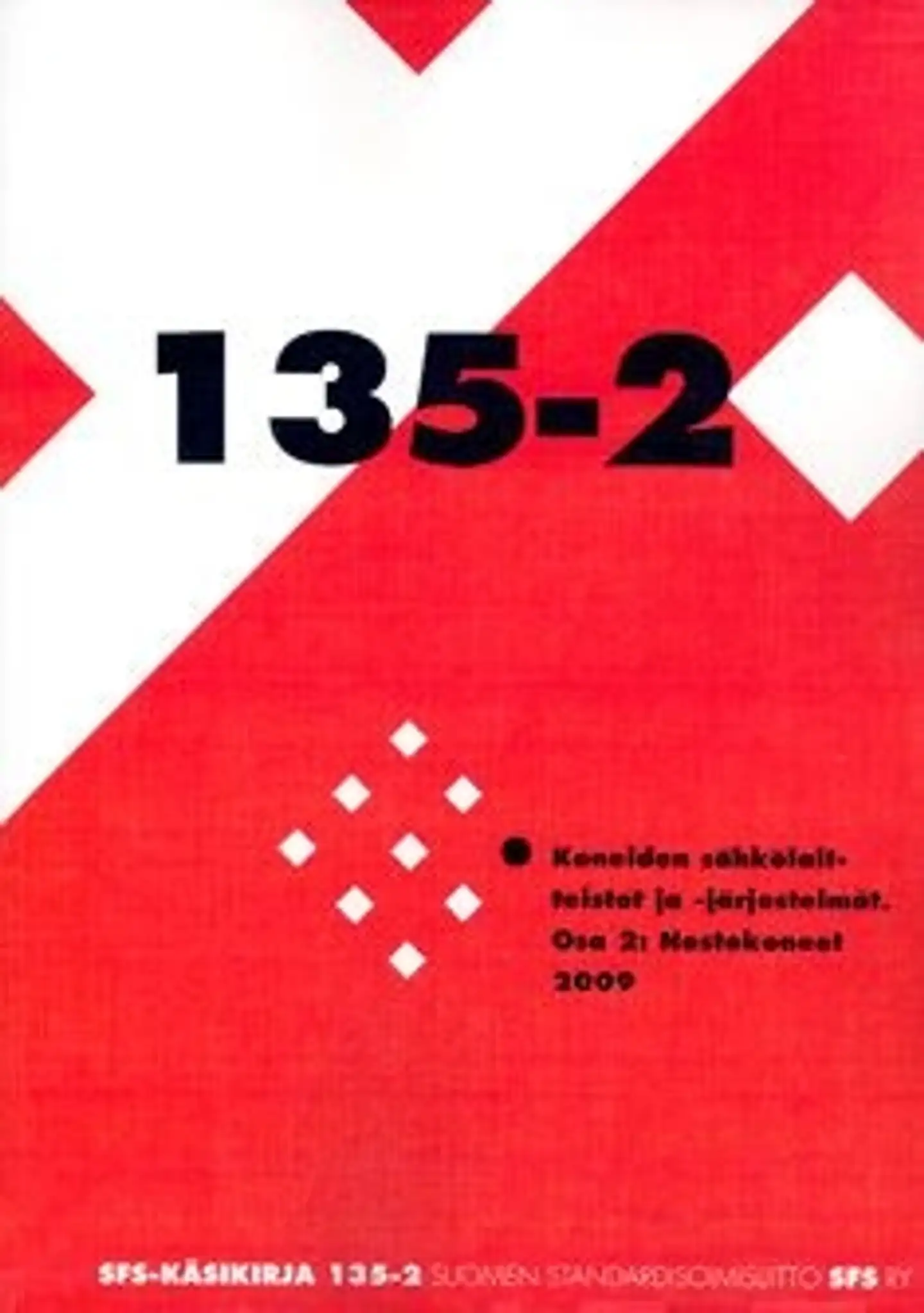 Koneiden sähkölaitteistot ja -järjestelmät - hoisting and lifting machines; osa 2: nostokoneet