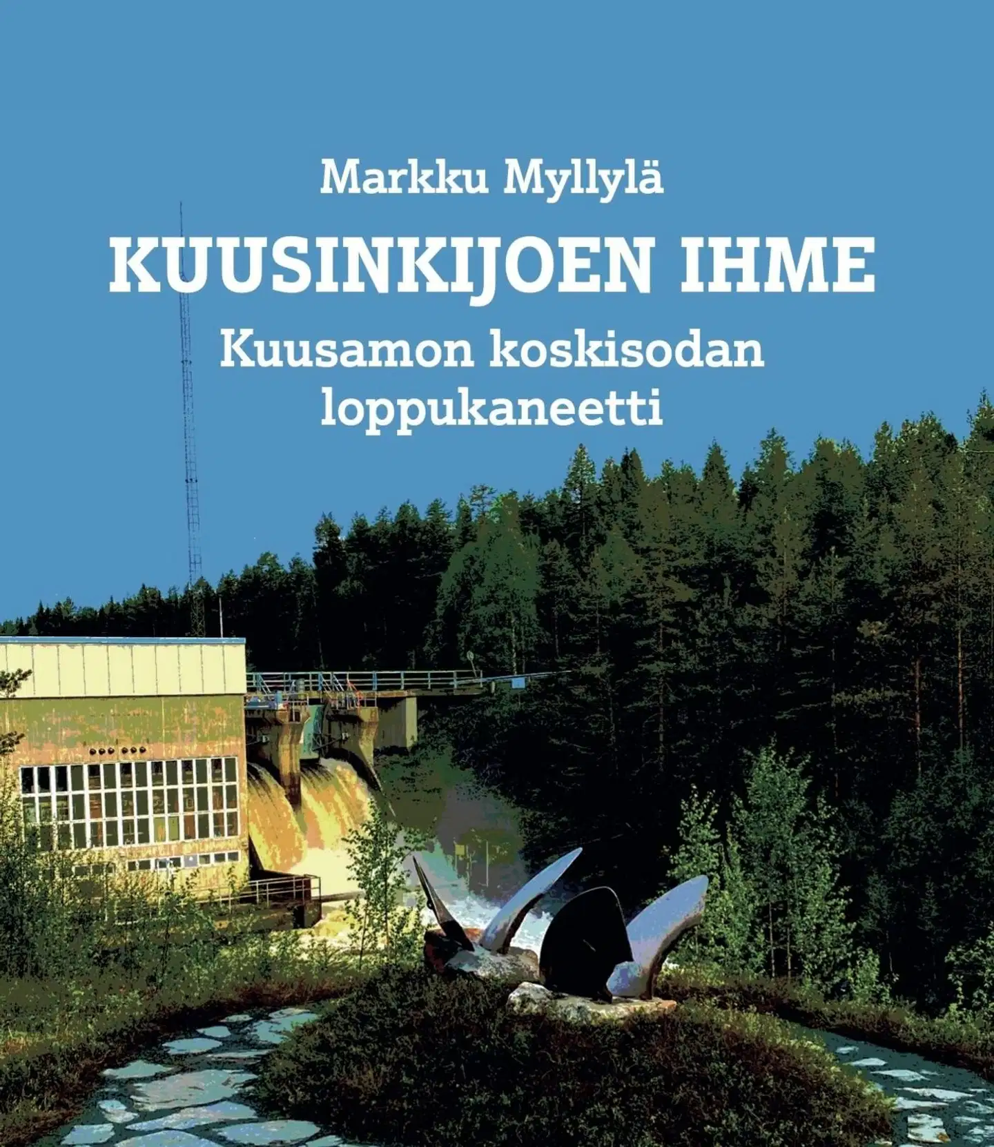 Myllylä, Kuusinkijoen ihme. - Kuusamon koskisodan loppukaneetti