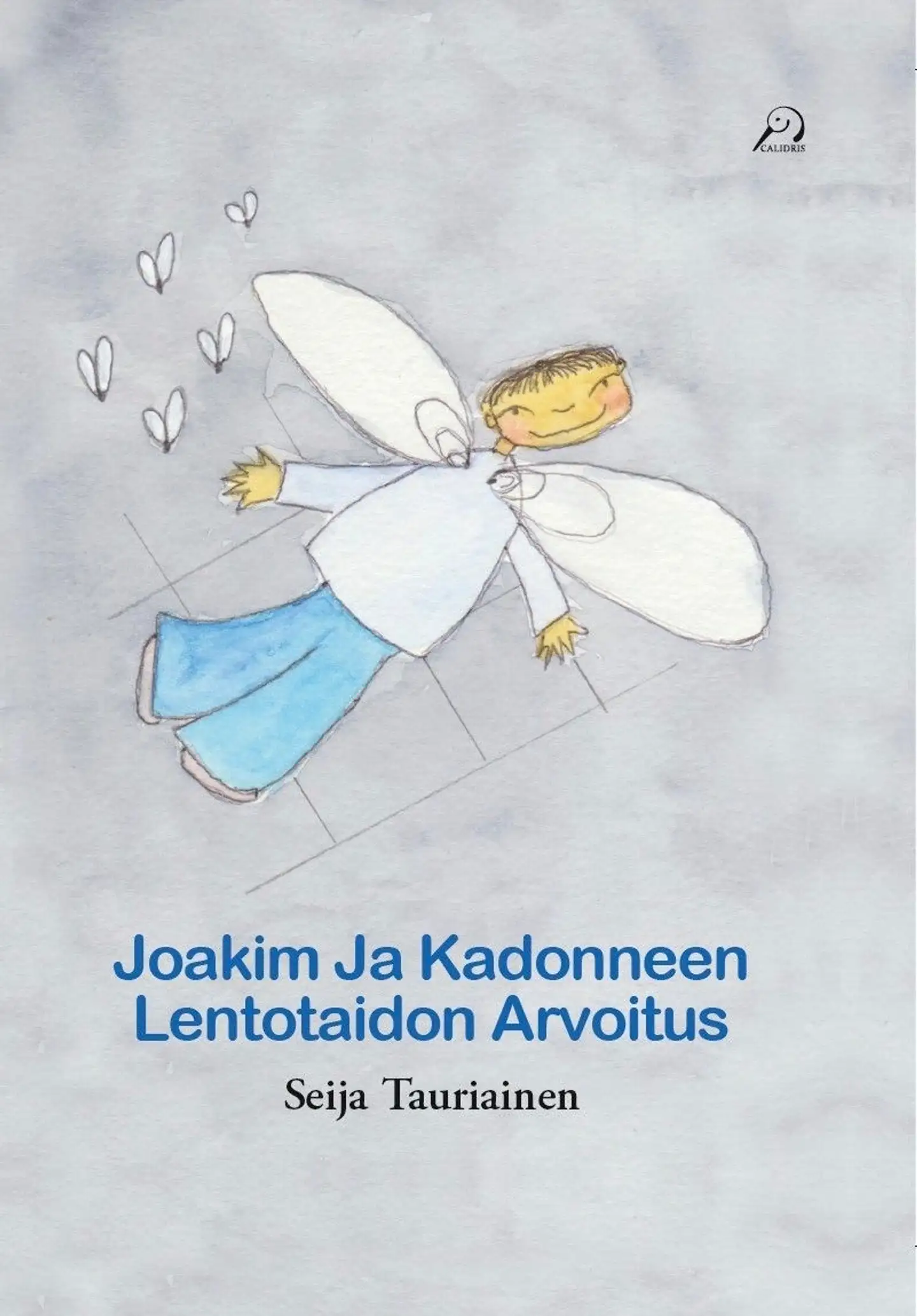 Tauriainen, Joakim ja kadonneen lentotaidon arvoitus