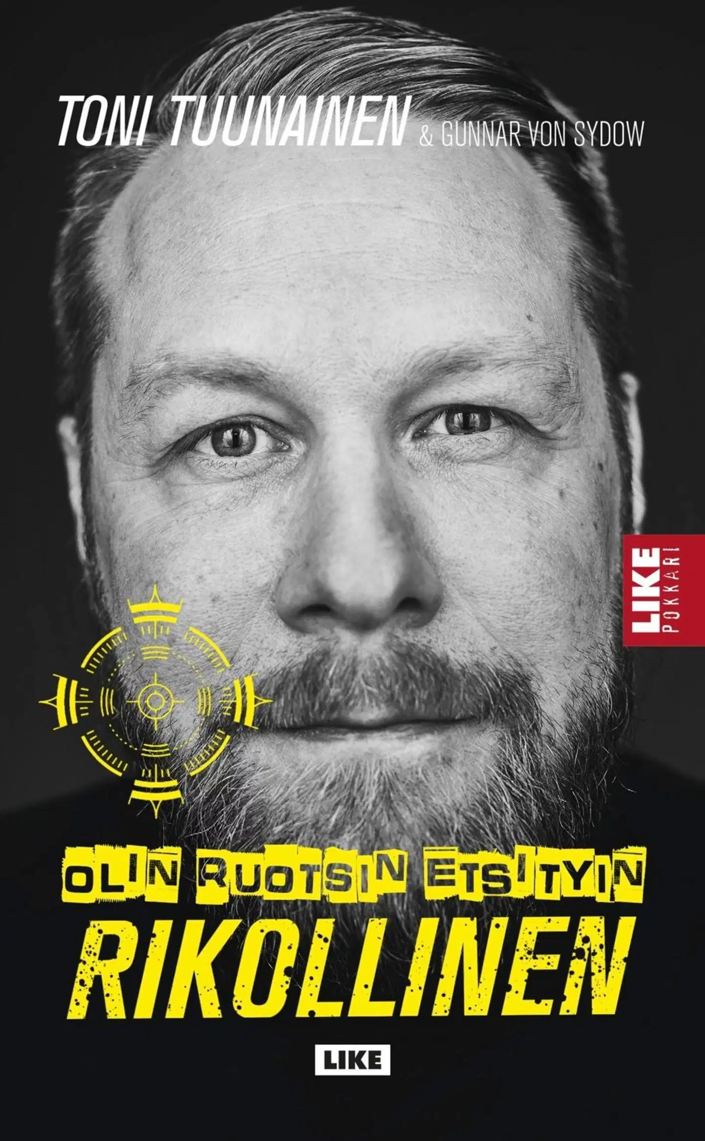 Tuunainen, Olin Ruotsin etsityin rikollinen