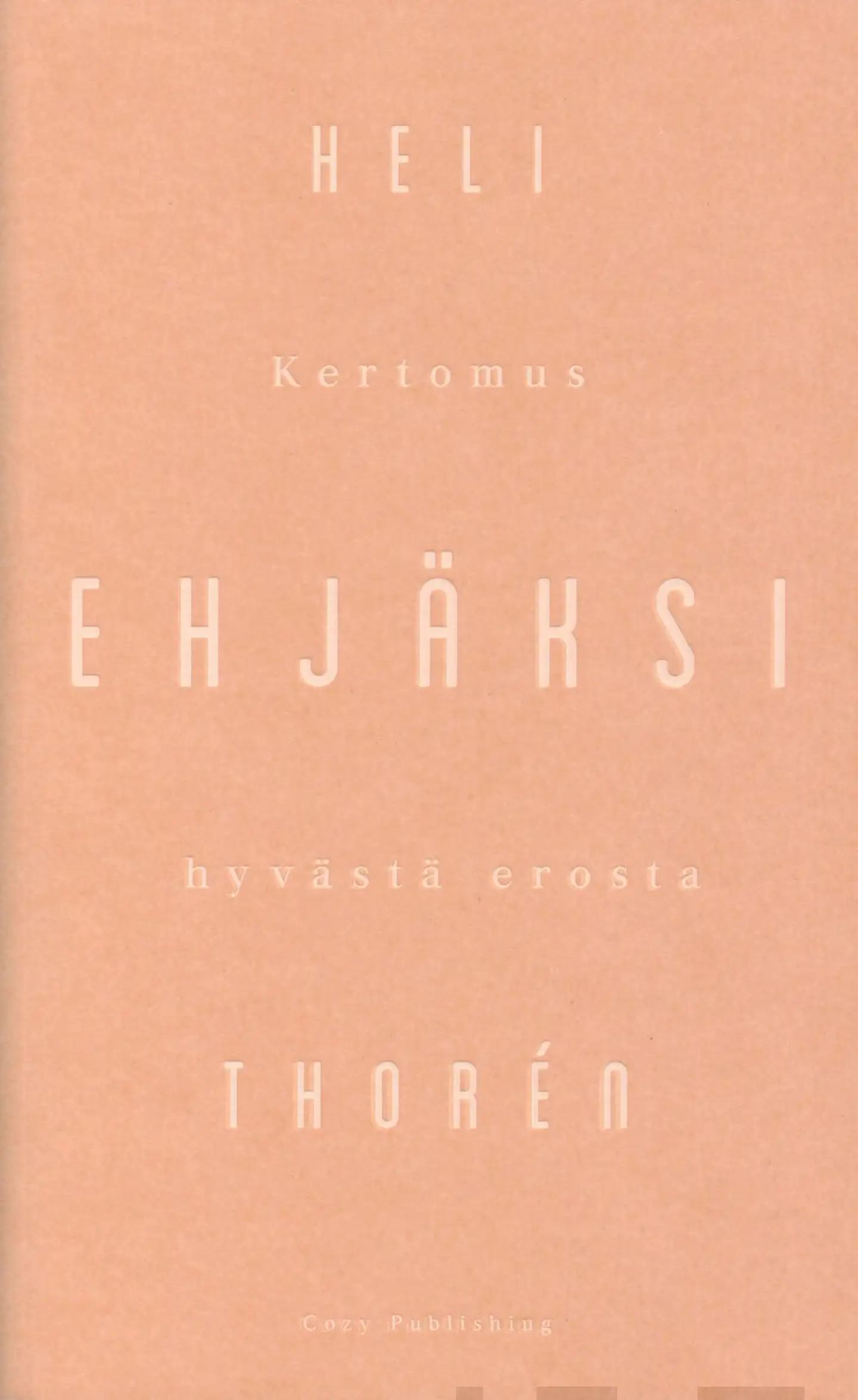 Thorén, Ehjäksi - Kertomus hyvästä erosta