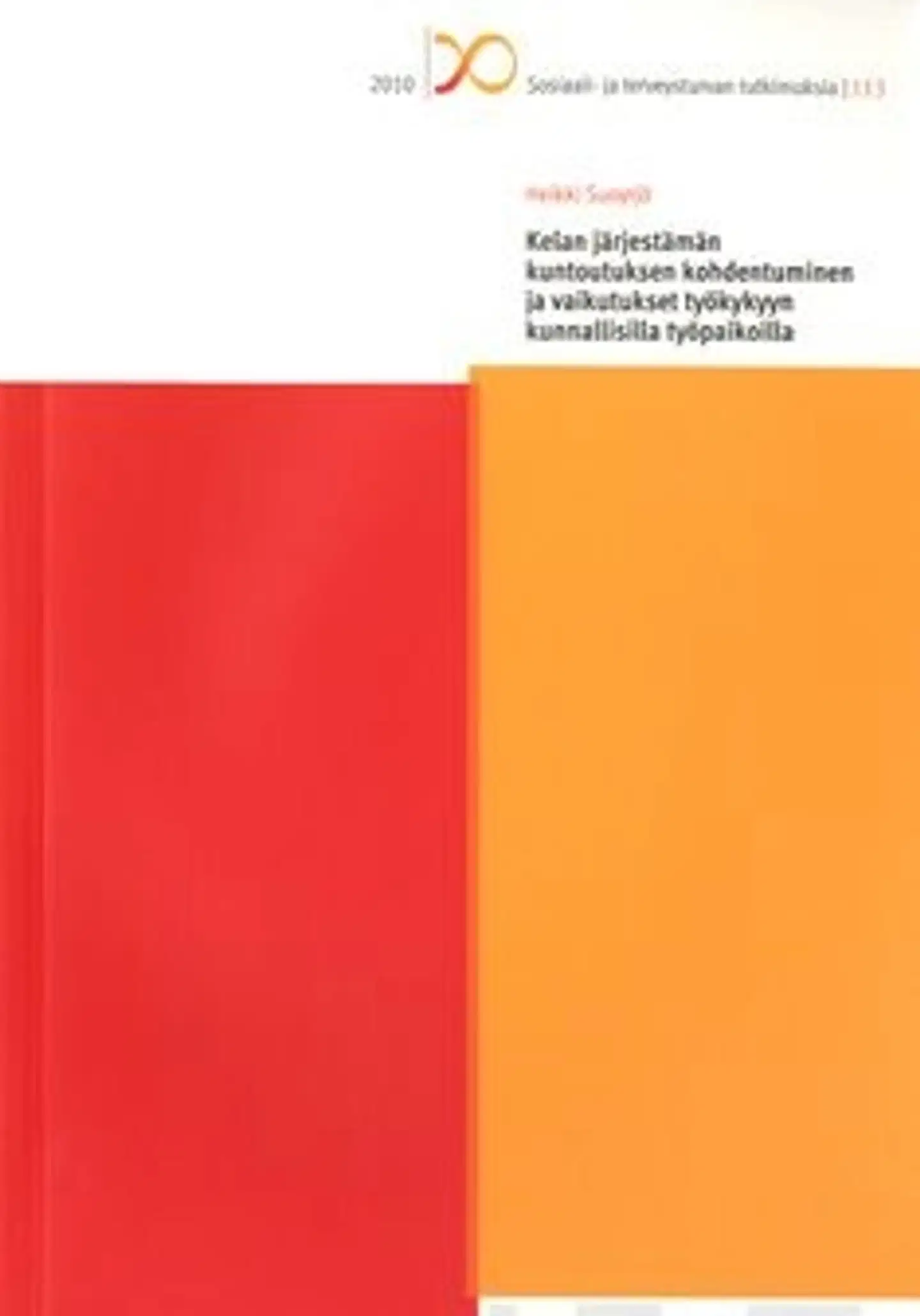 Suoyrjö, Kelan järjestämän kuntoutuksen kohdentuminen ja vaikutukset työkykyyn kunnallisilla työpaikoilla