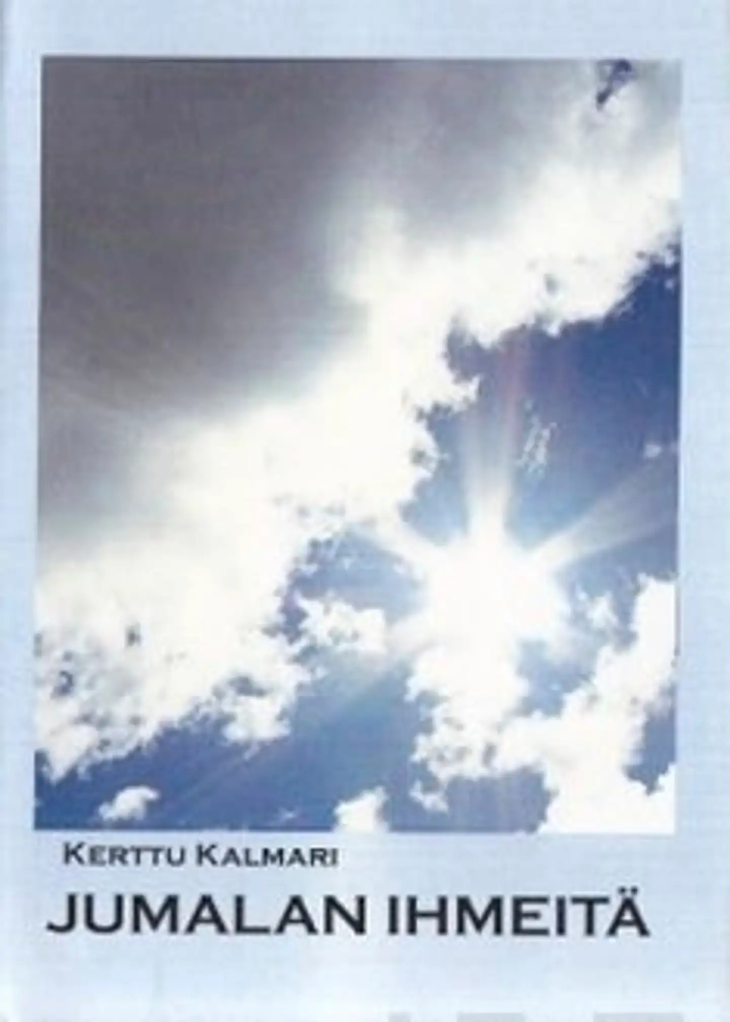 Kalmari, Jumalan ihmeitä
