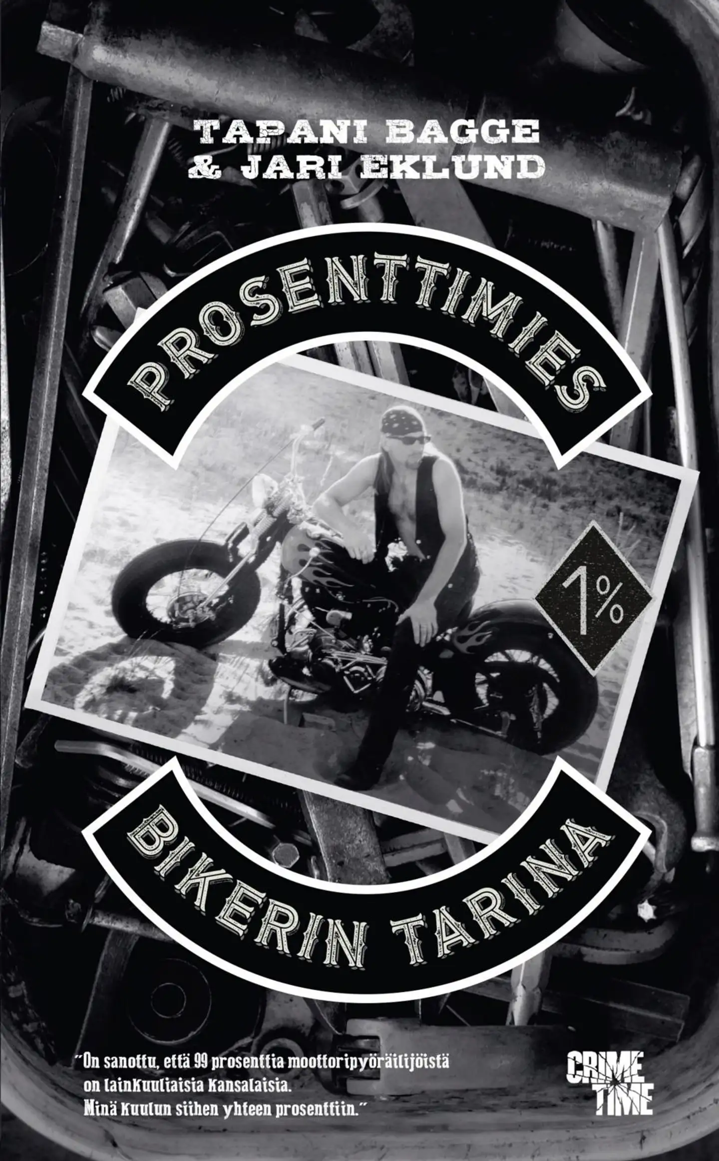 Bagge, Prosenttimies - Bikerin tarina