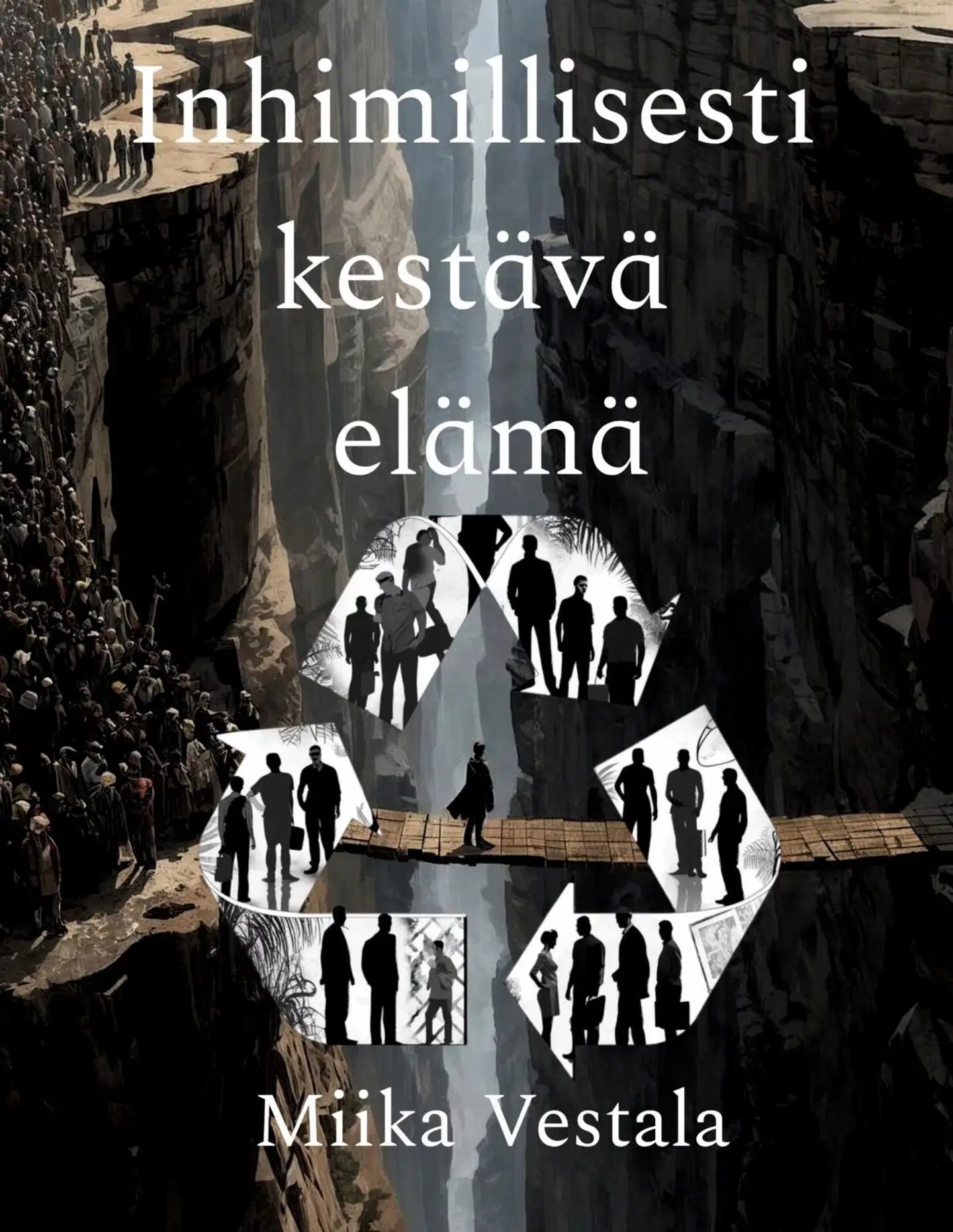 Vestala, Inhimillisesti kestävä elämä