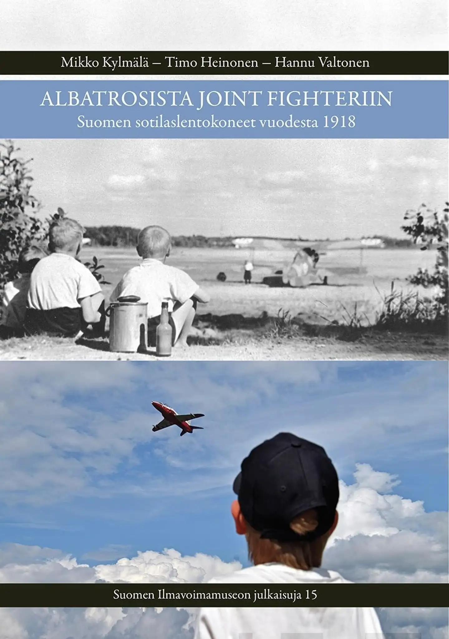 Kylmälä, Albatrosista Joint Fighteriin - Suomen sotilaslentokoneet vuodesta 1918