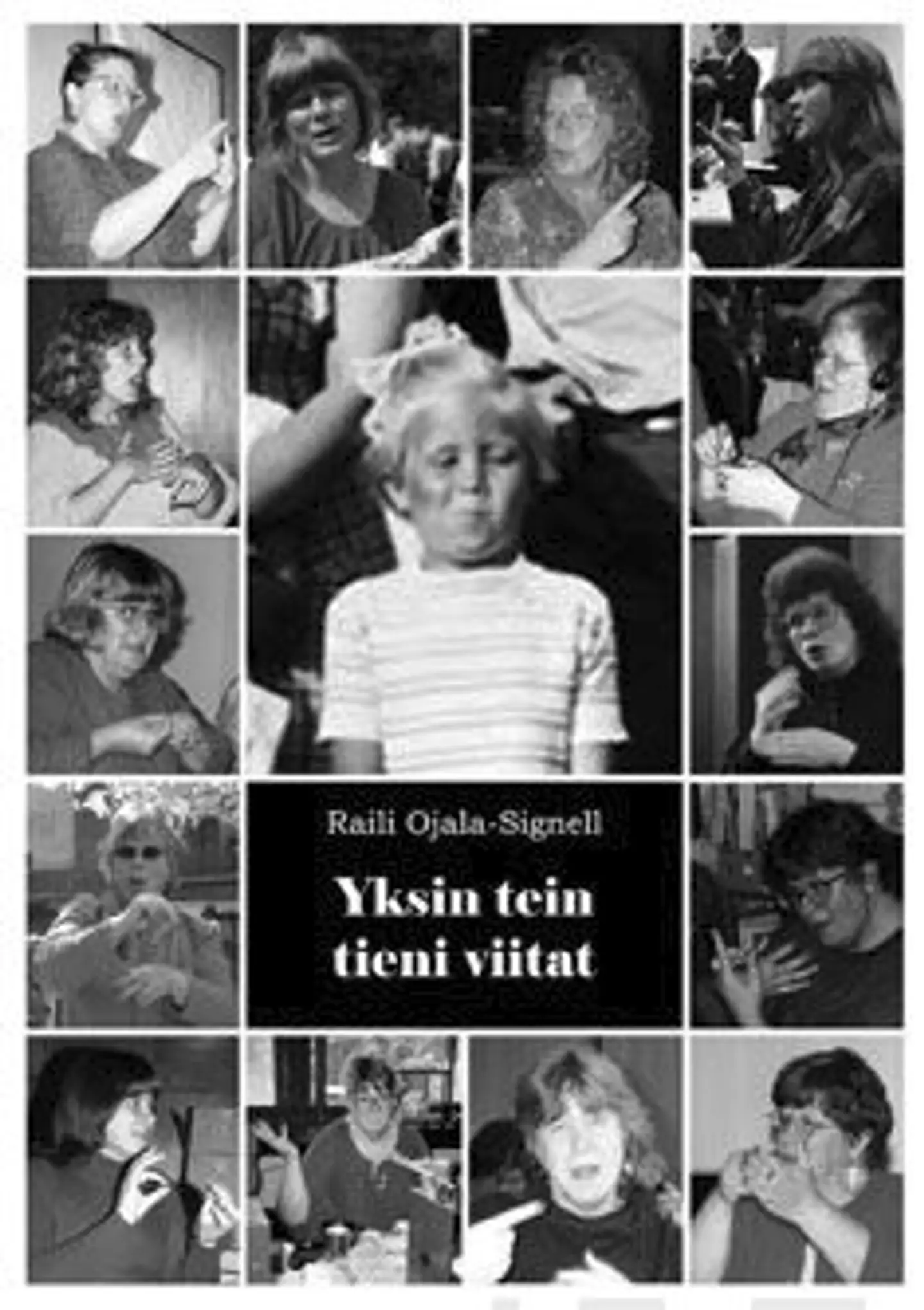 Ojala-Signell, Yksin tein tieni viitat