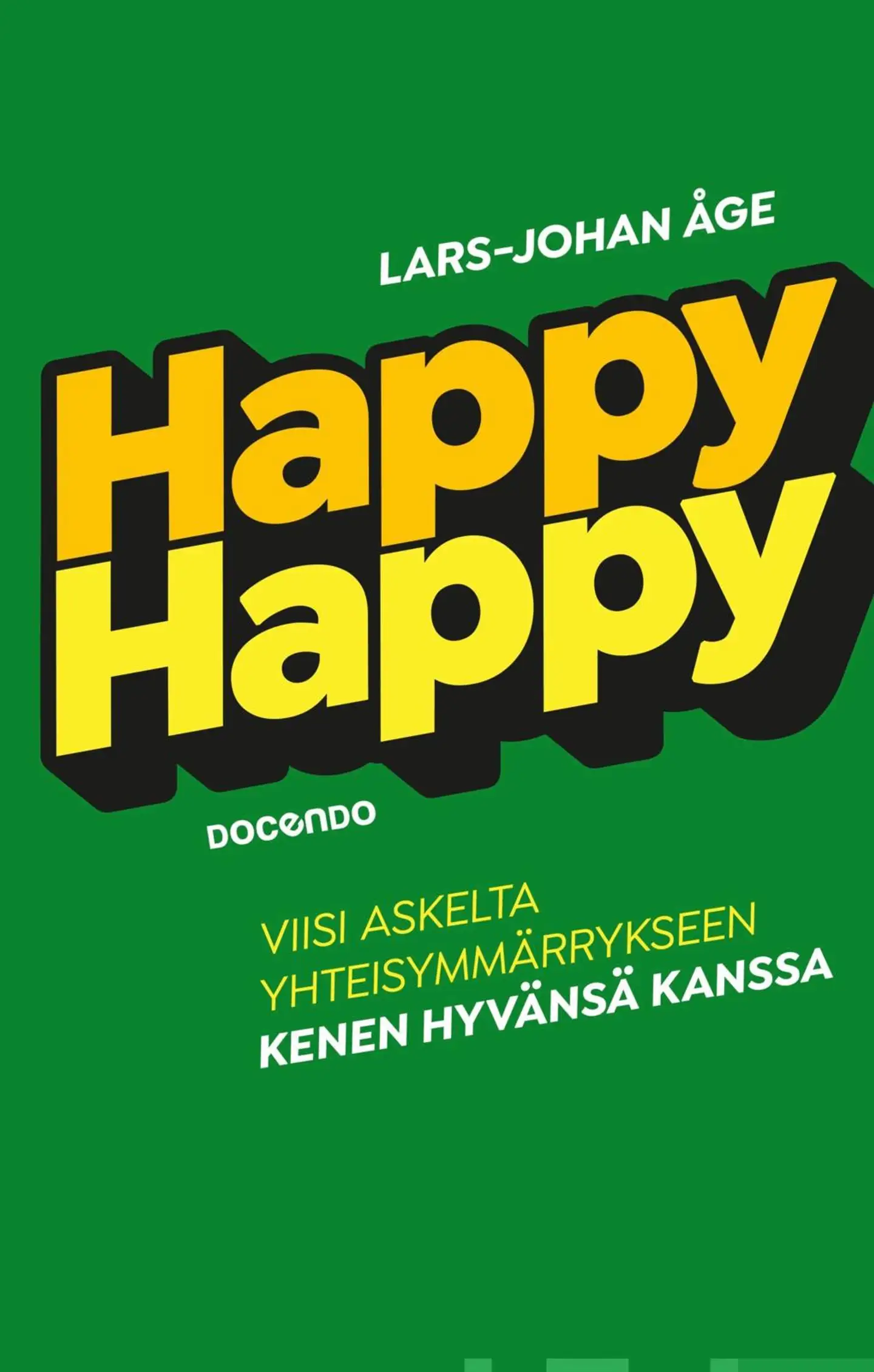 Åge, Happy-happy - Viisi askelta, yhteisymmärrykseen kenen hyvänsä kanssa