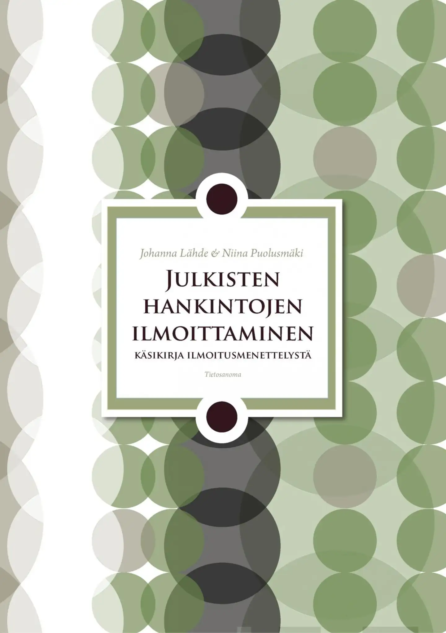 Lähde, Julkisten hankintojen ilmoittaminen - Käsikirja ilmoitusmenettelystä