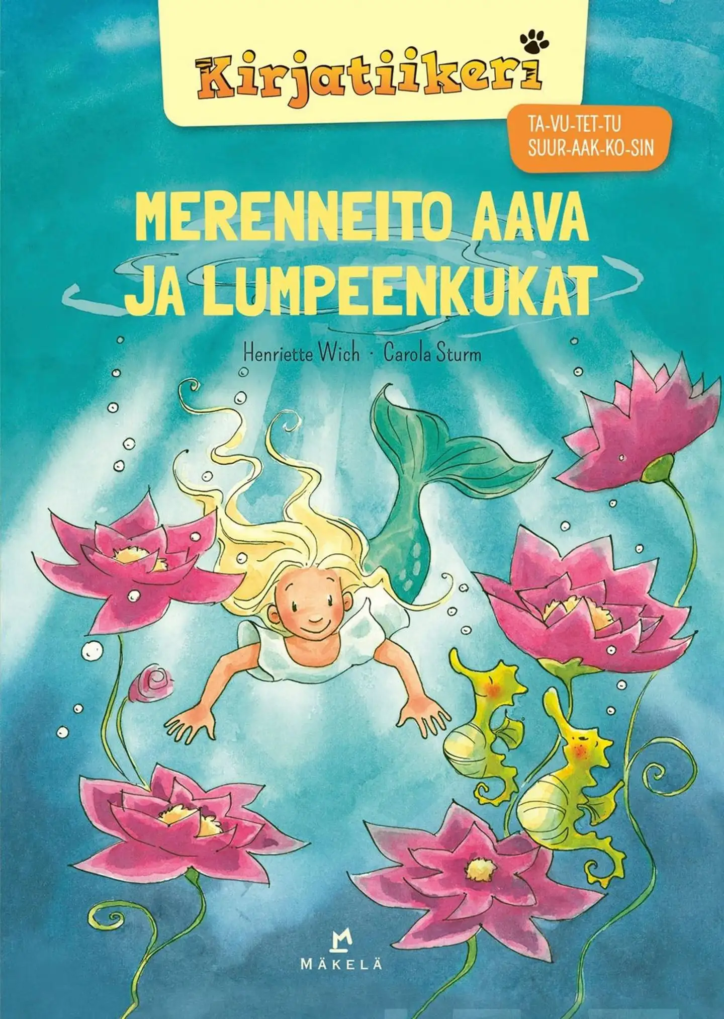 Wich, Merenneito Aava ja lumpeenkukat - TA-VU-TET-TU, SUURAAKKOSET