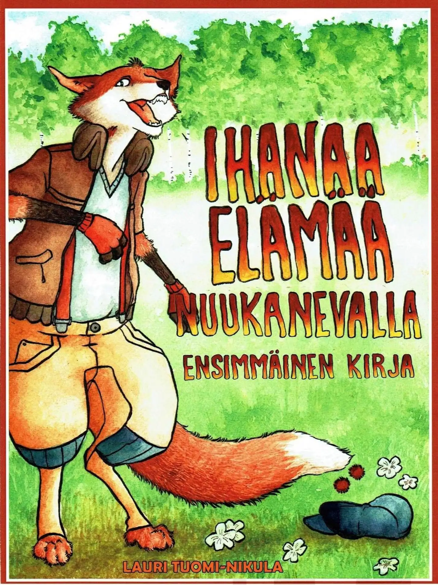 Tuomi-Nikula, Ihanaa elämää Nuukanevalla - Ensimmäinen kirja