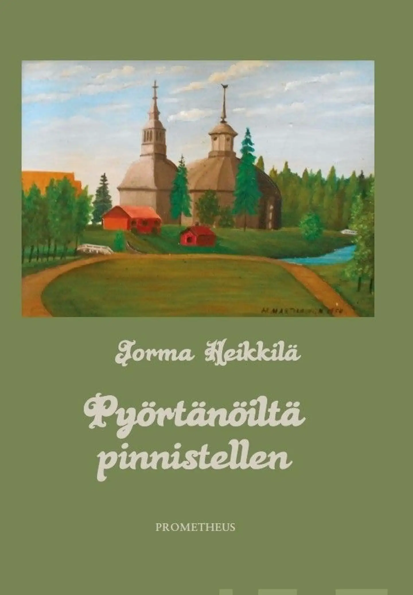 Heikkilä, Pyörtänöiltä pinnistellen