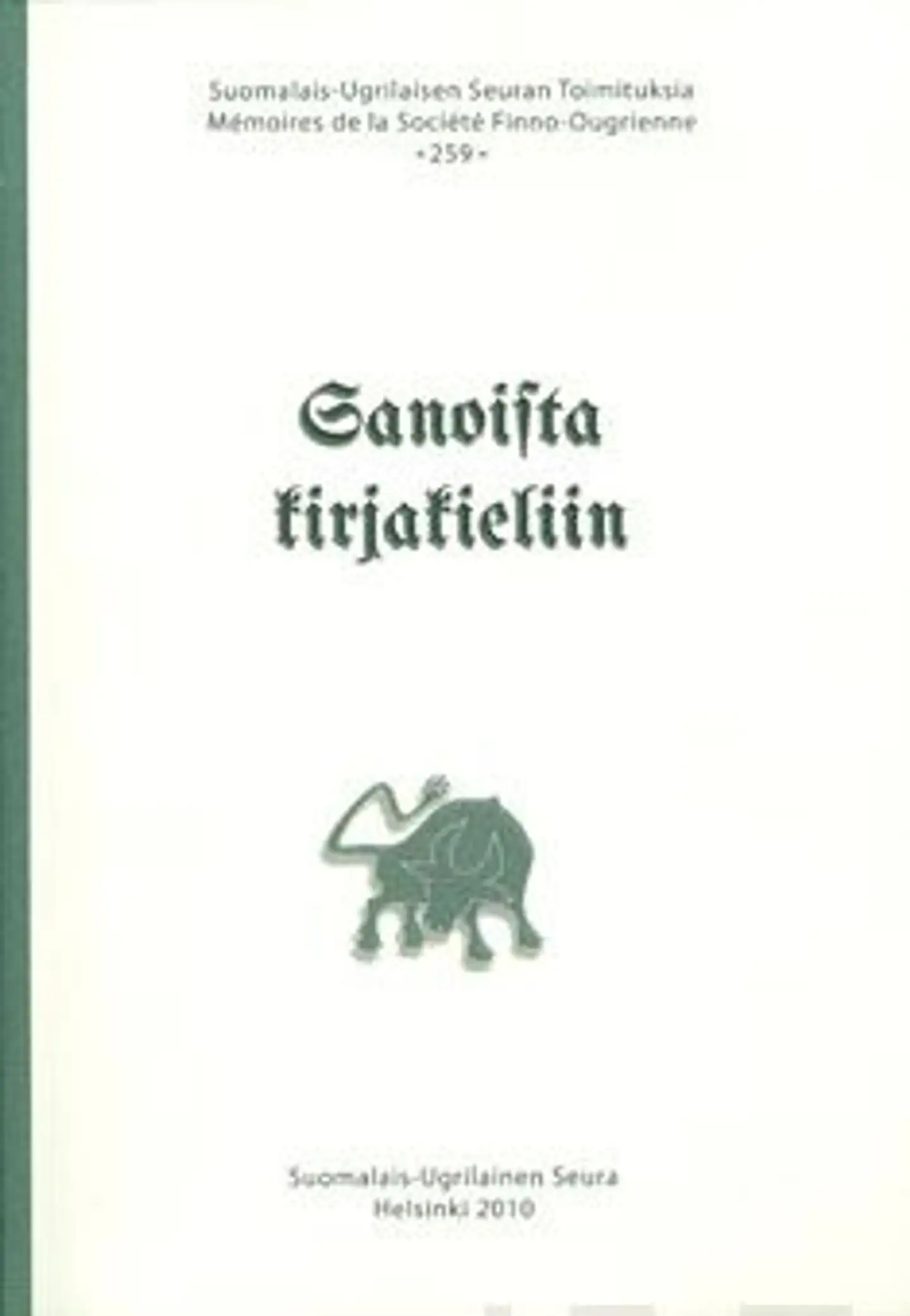 Sanoista kirjakieliin - juhlakirja Kaisa Häkkiselle 17. marraskuuta 2010