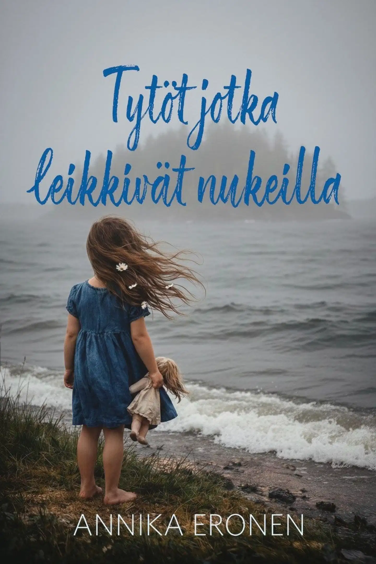 Eronen, Tytöt jotka leikkivät nukeilla