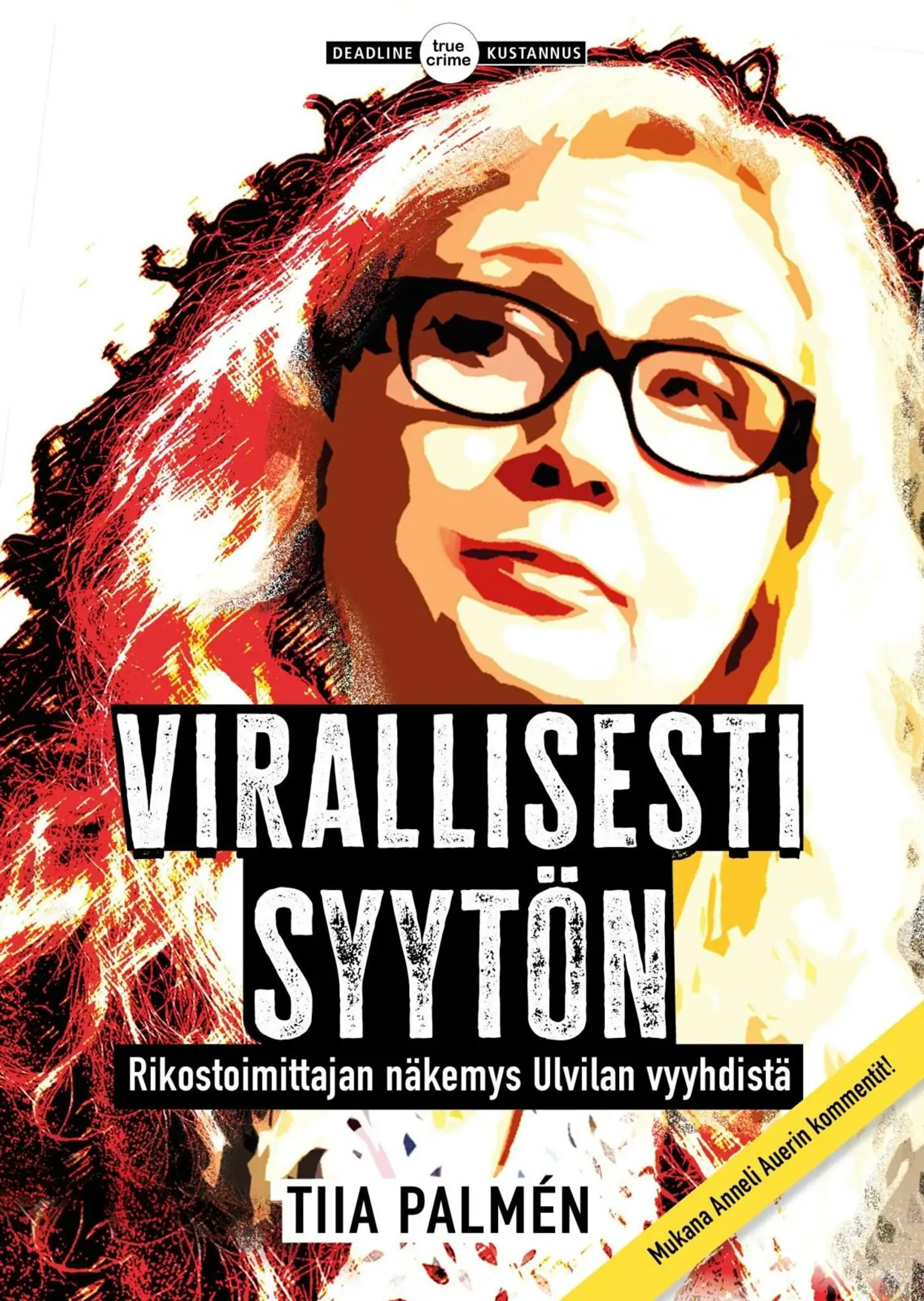 Palmén, Virallisesti syytön - Rikostoimittajan näkemys Ulvilan vyyhdistä