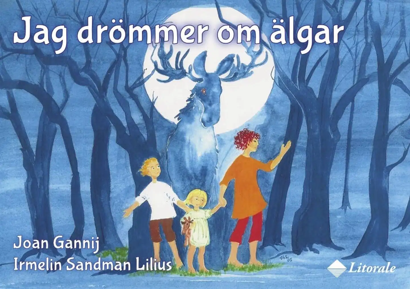 Gannij, Jag drömmer om älgar