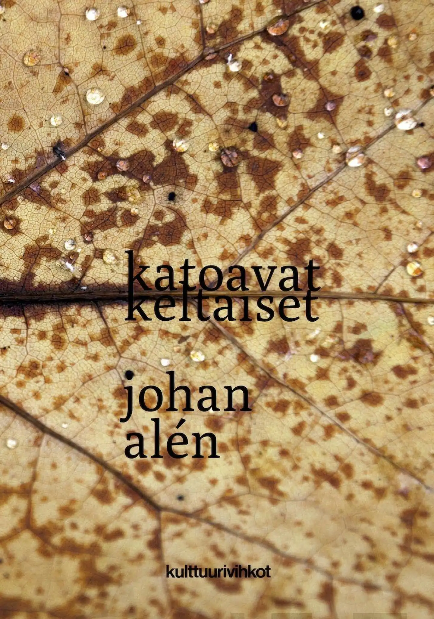 Alén, Katoavat keltaiset