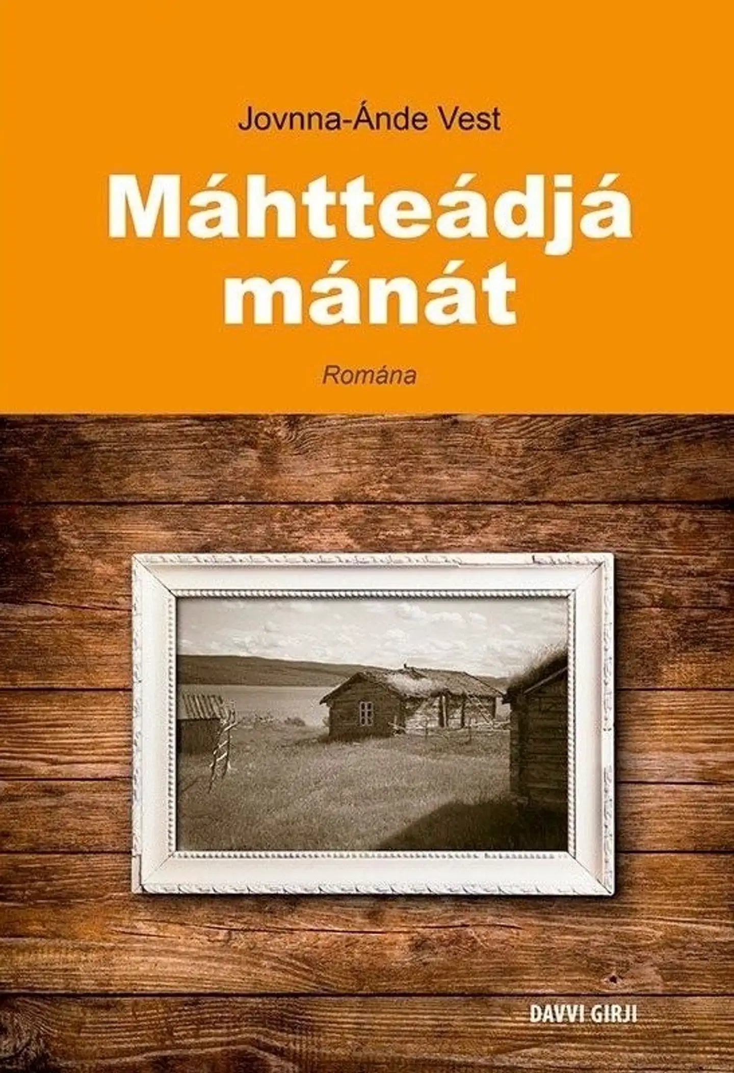 Vest, Máhtteádjá mánát - Romána