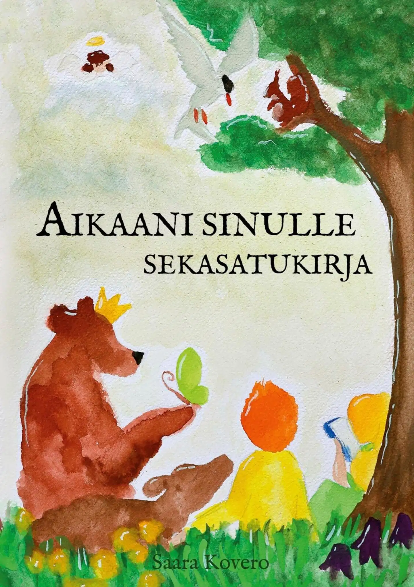 Kovero, Aikaani sinulle - Sekasatukirja