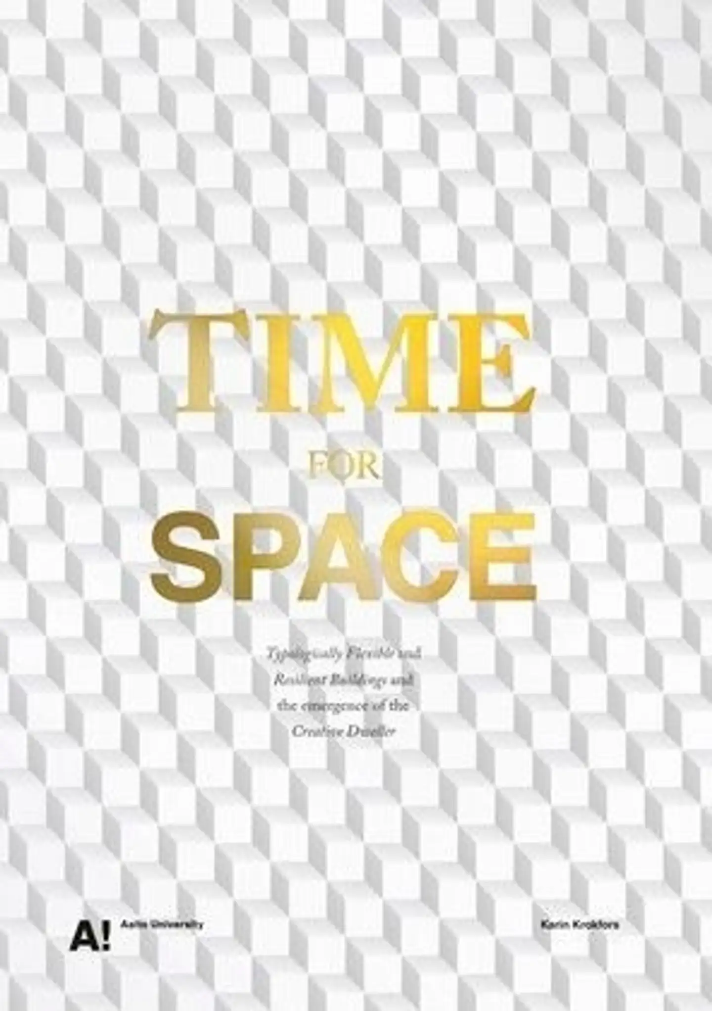 Krokfors, Time for Space - Typologically Flexible and Resilient Buildings and the emergence of the Creative Dweller