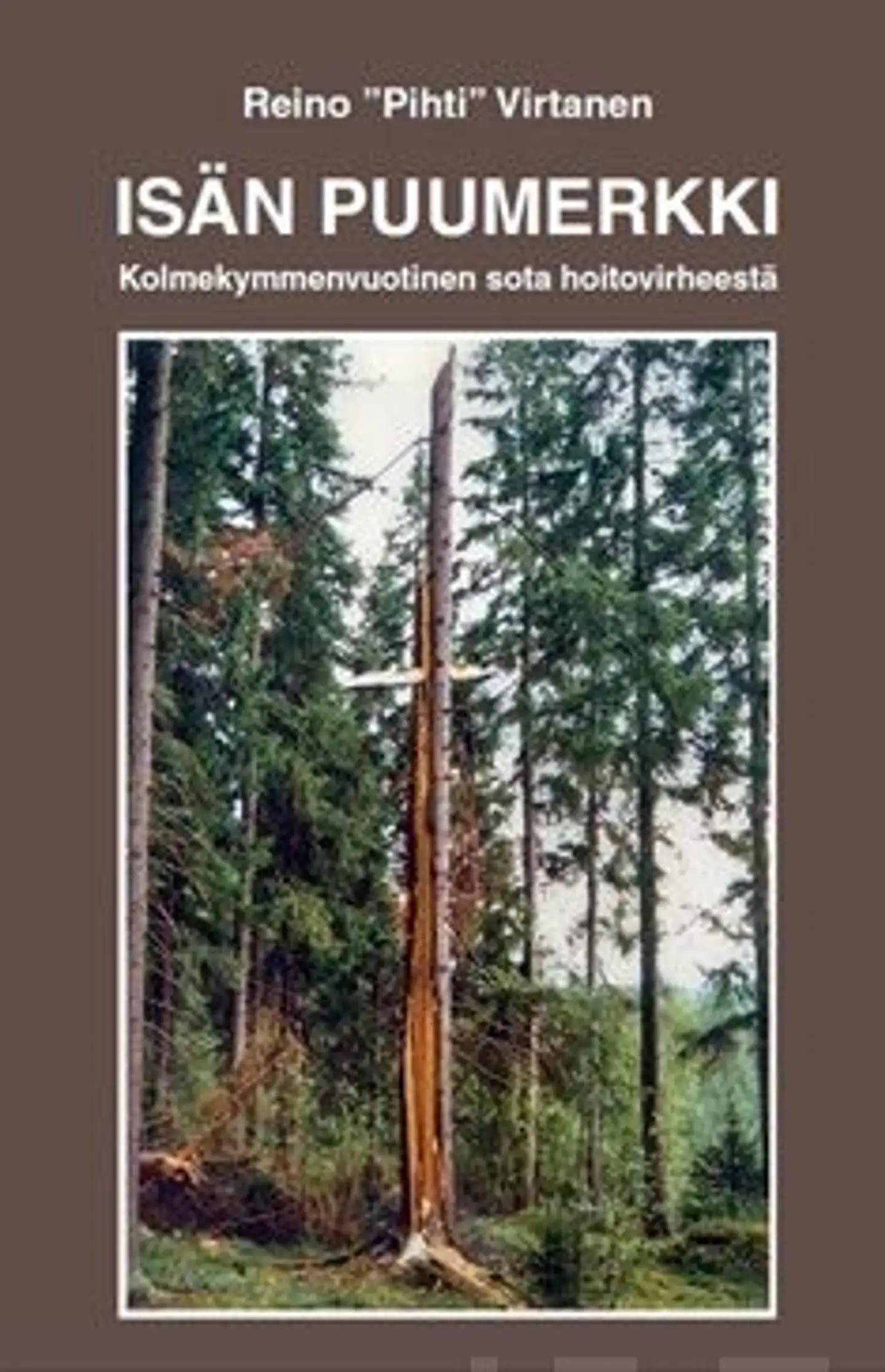 Virtanen, Isän puumerkki - kolmekymmenvuotinen sota hoitovirheestä