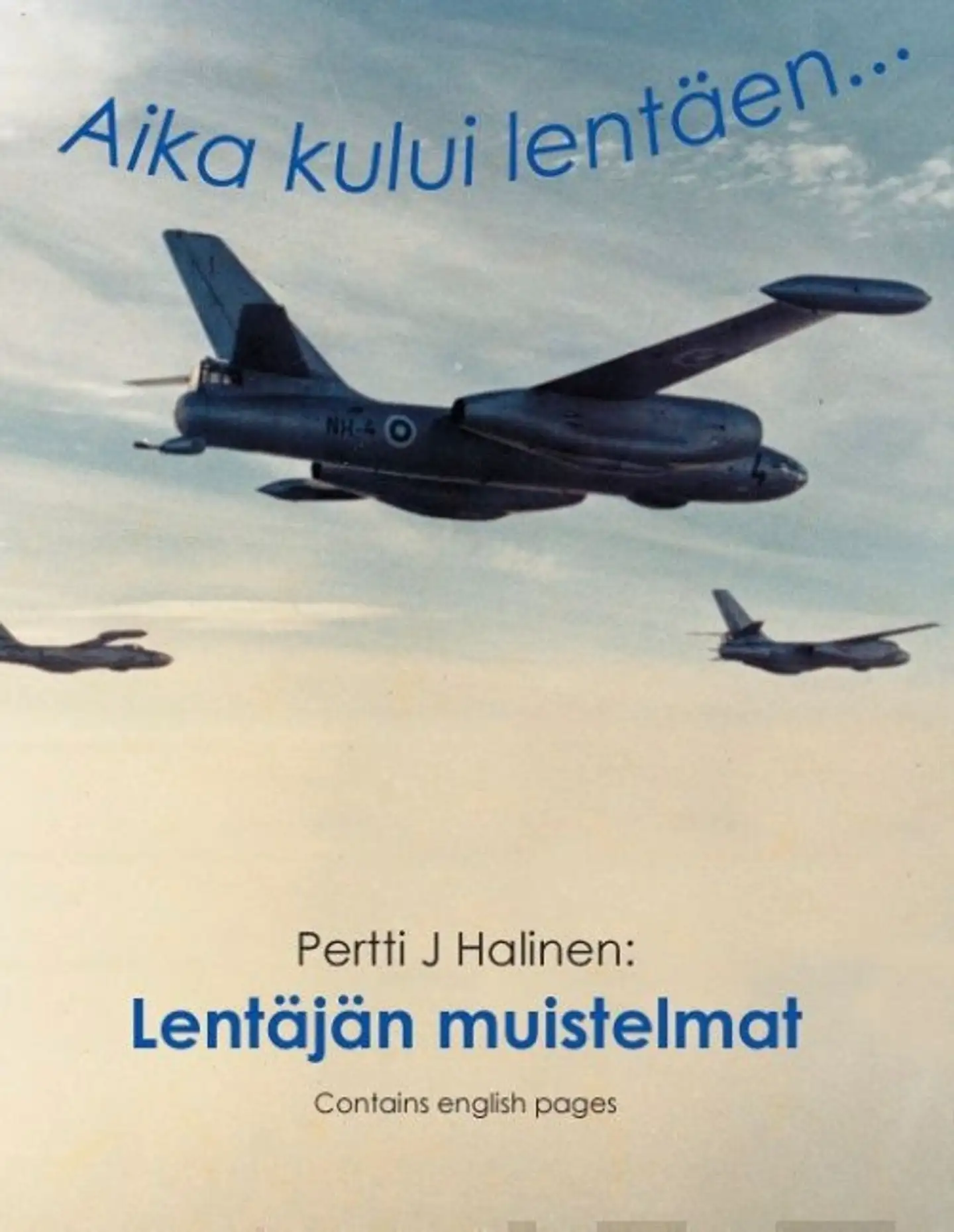 Halinen, Lentäjän muistelmat - Aika kului lentäen