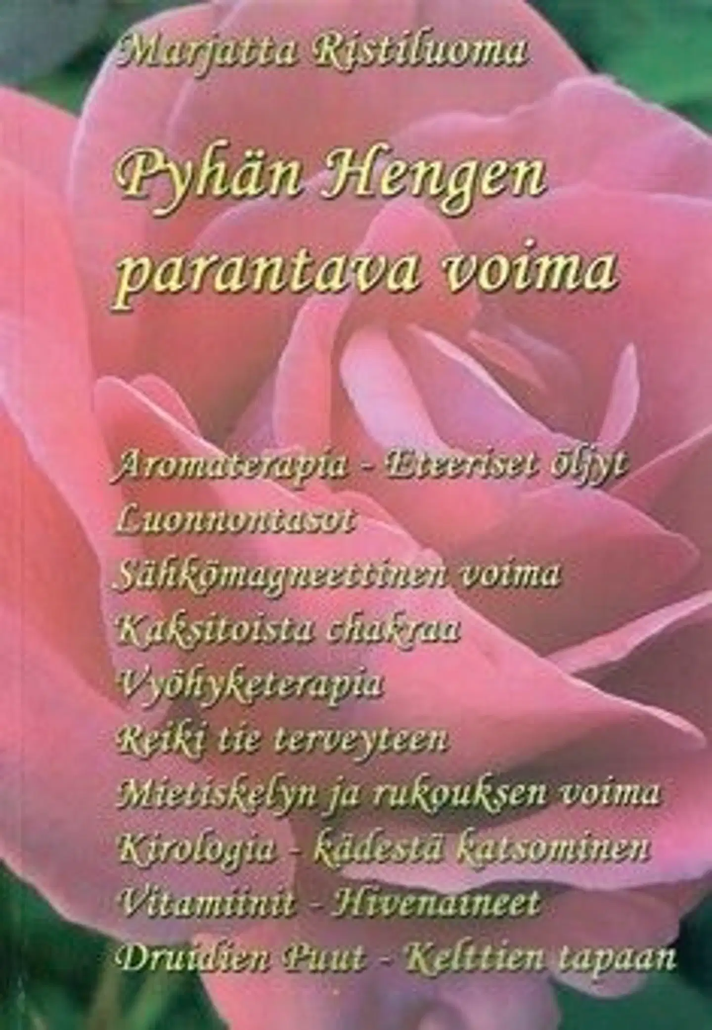 Ristiluoma, Pyhän Hengen parantava voima