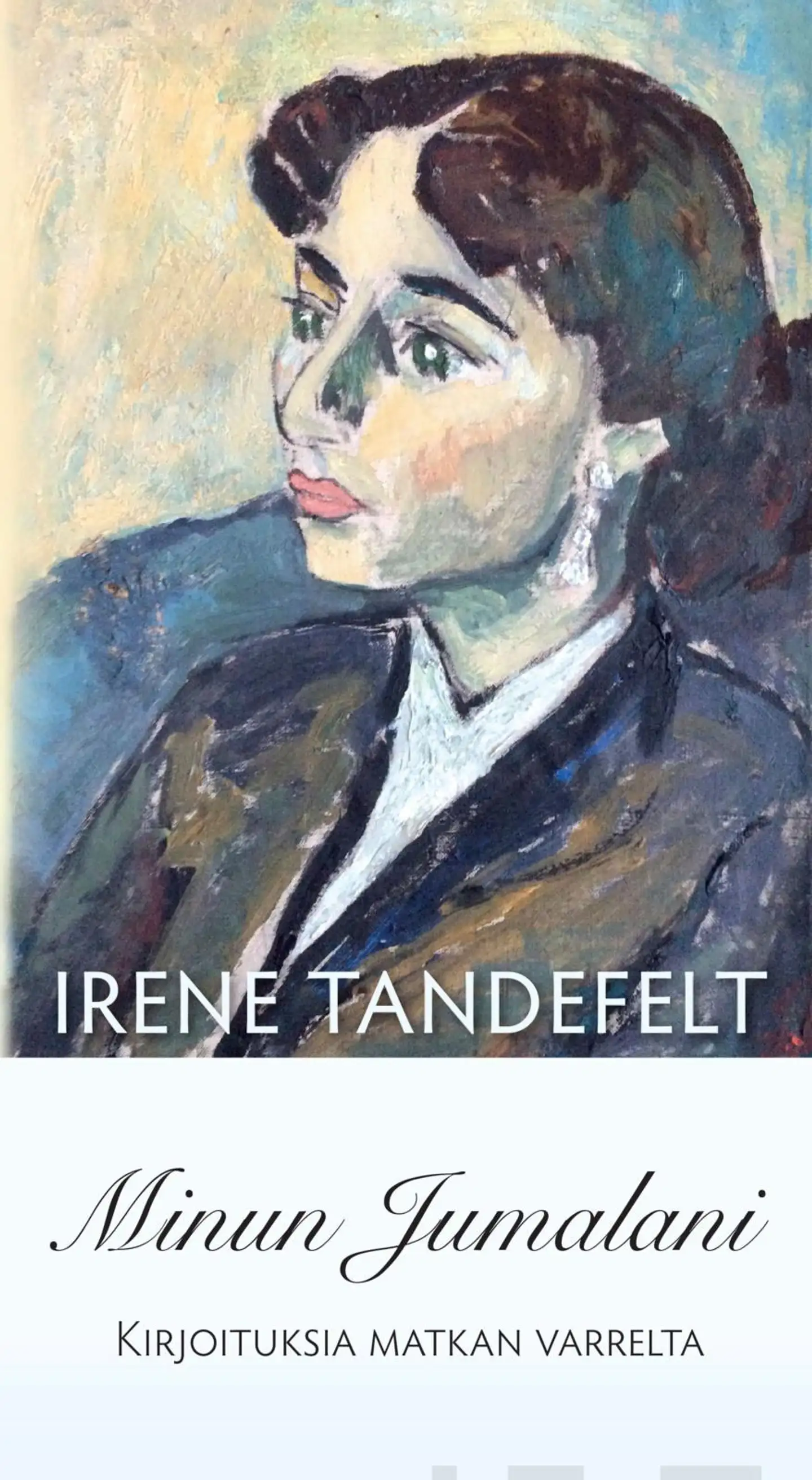 Tandefelt, Minun Jumalani - Kirjoituksia matkan varrelta