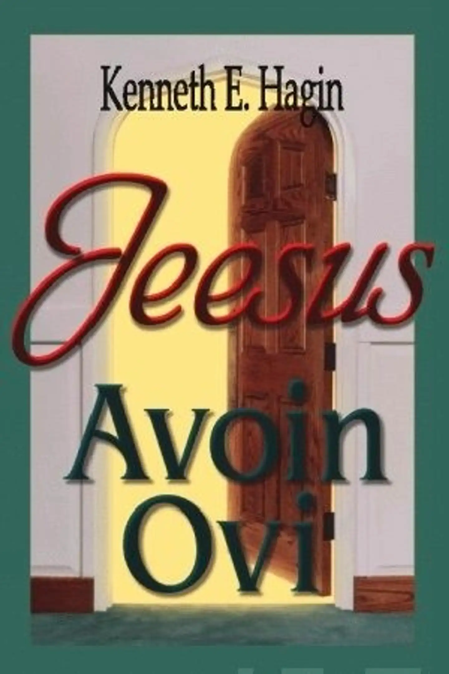 Hagin, Jeesus - avoin ovi