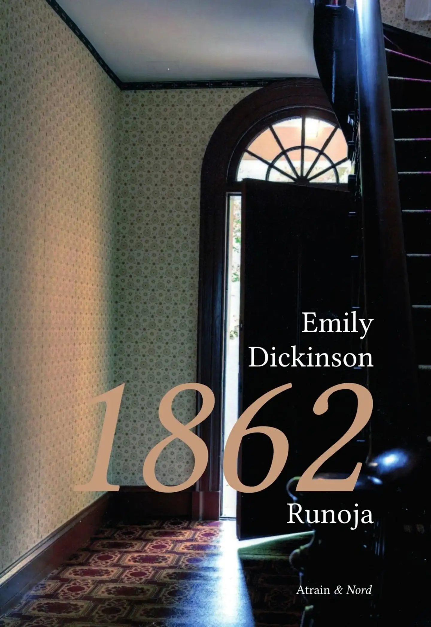 Dickinson, 1862 - Emily Dickinsonin runoja