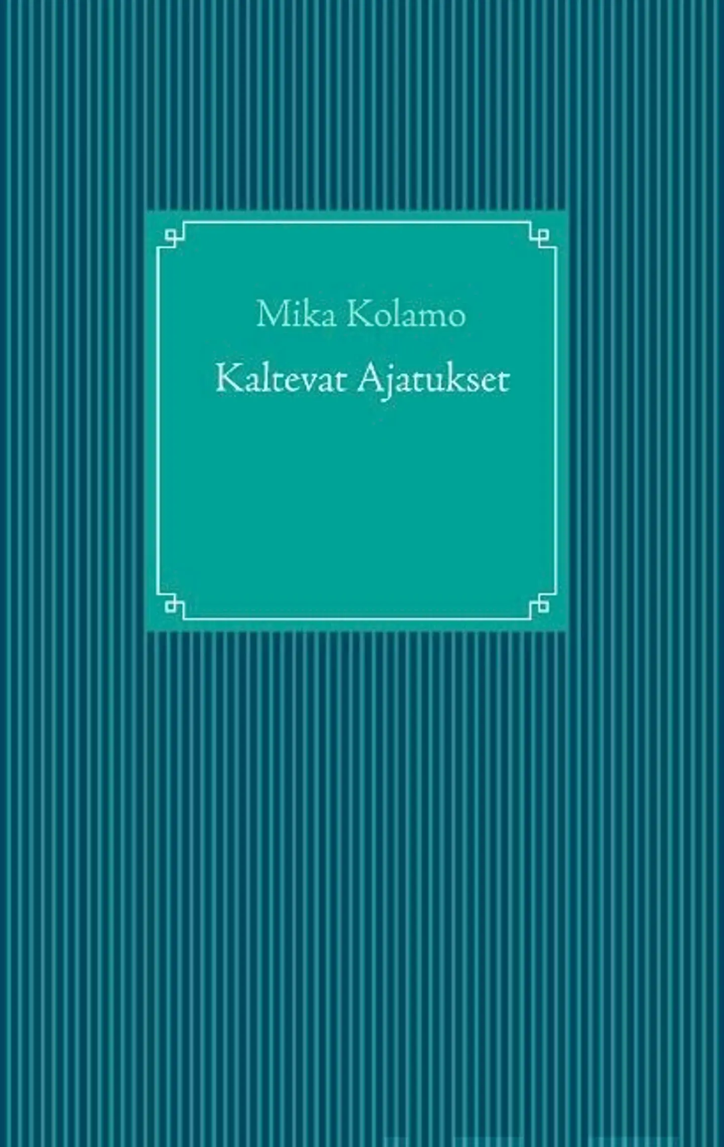 Kolamo, Kaltevat Ajatukset