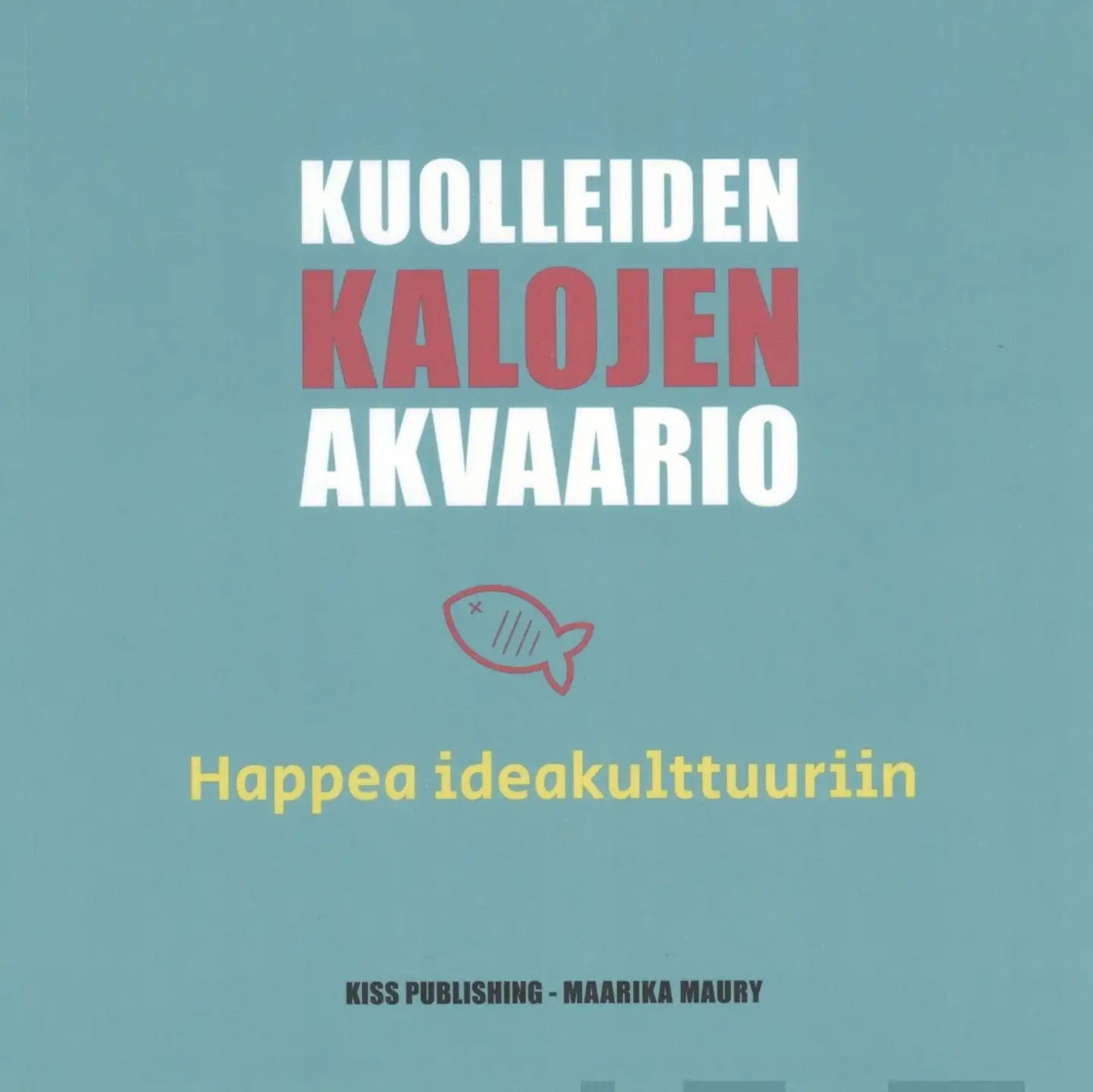 Maury, Kuolleiden kalojen akvaario - Happea ideakulttuuriin