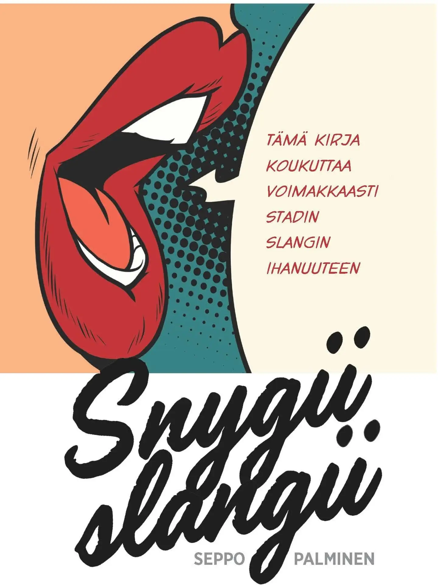 Palminen, Snygii slangii