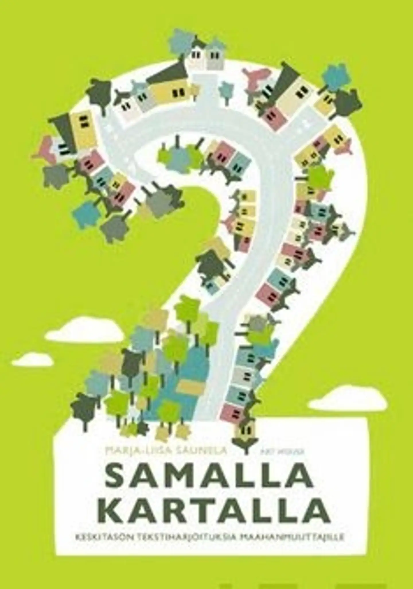 Saunela, Samalla kartalla 2 - keskitason tekstiharjoituksia maahanmuuttajille