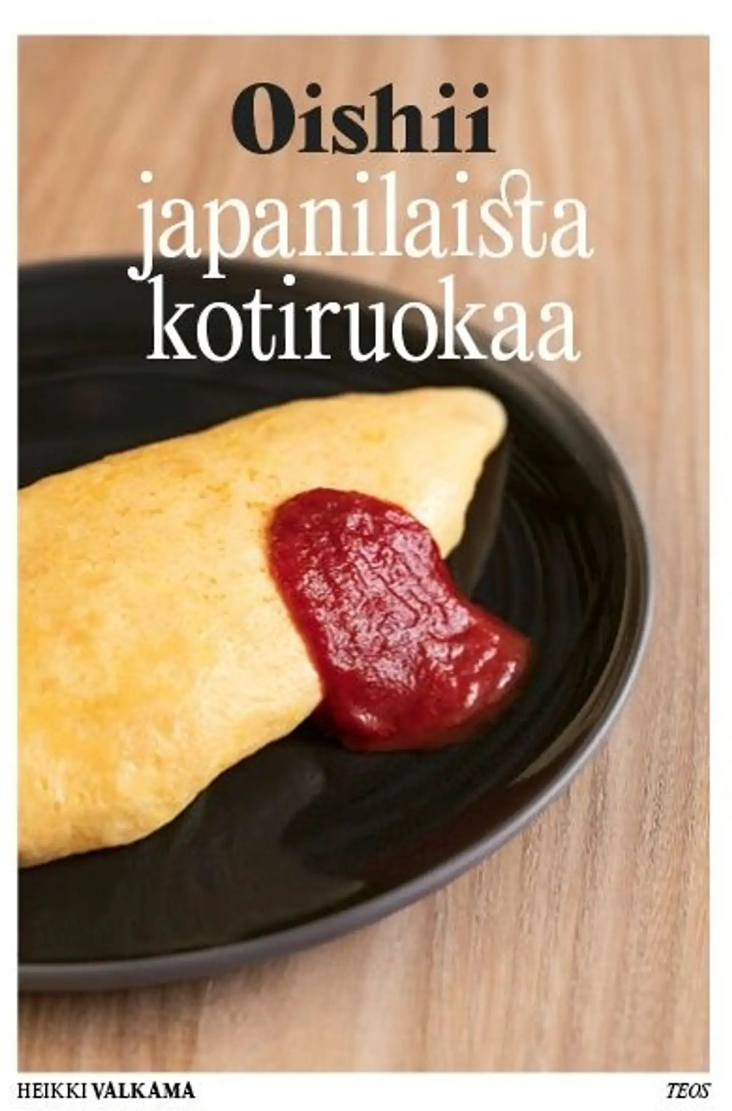 Valkama, Oishii - japanilaista kotiruokaa