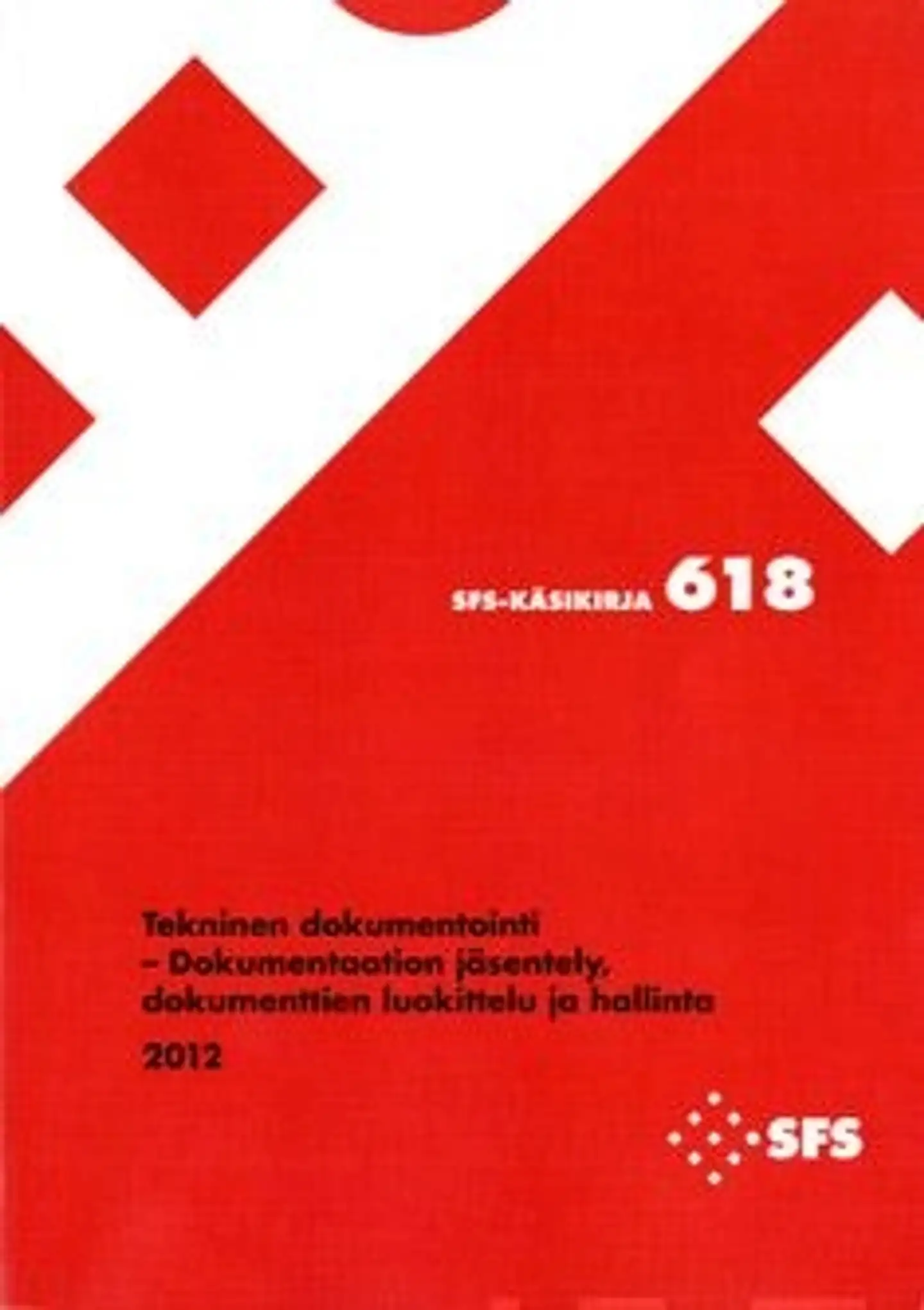 Tekninen dokumentointi - dokumentaation jäsentely, dokumenttien luokittelu ja hallinta 2012